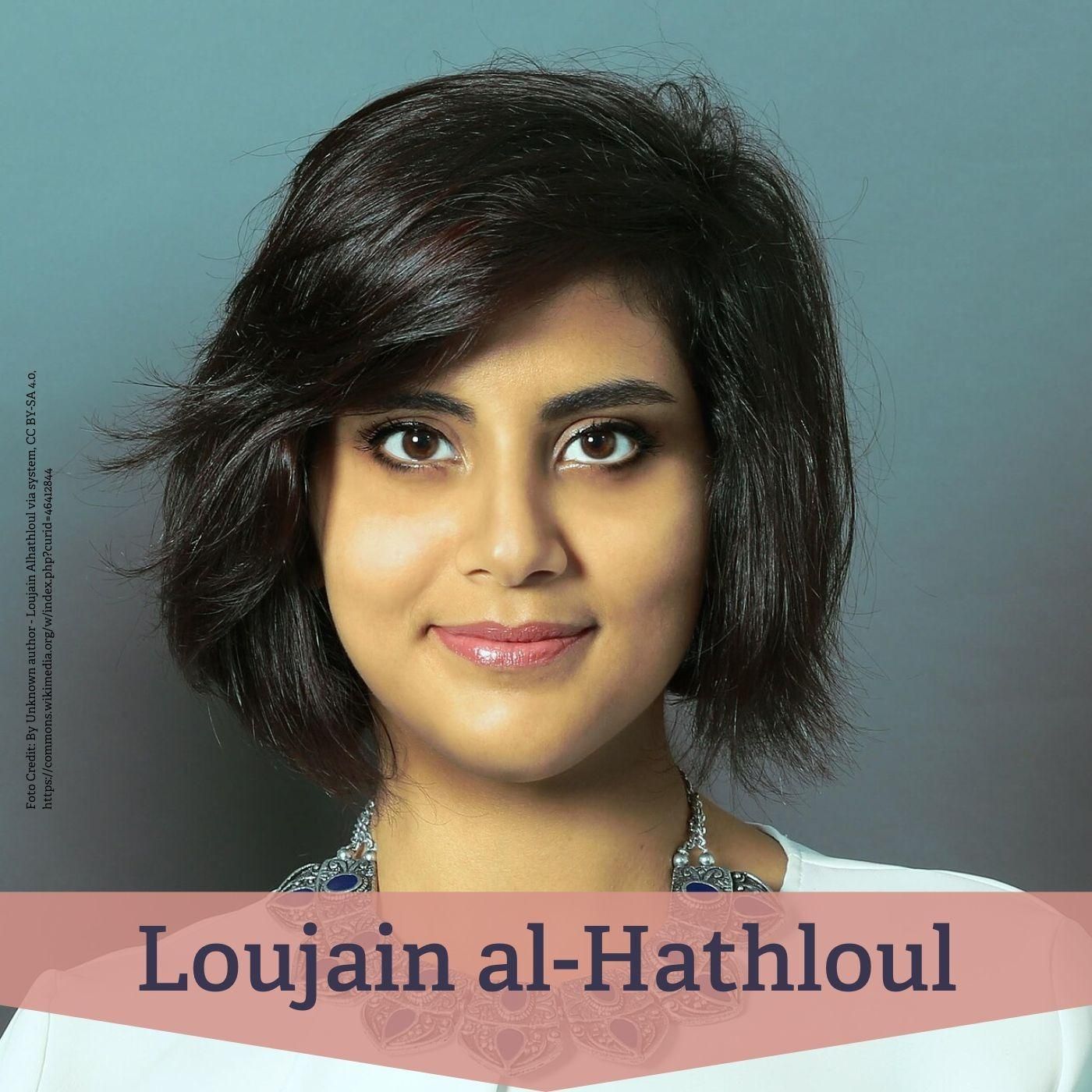 #113 Loujain al-Hathloul – Frauenrechte im autoritären Staat
