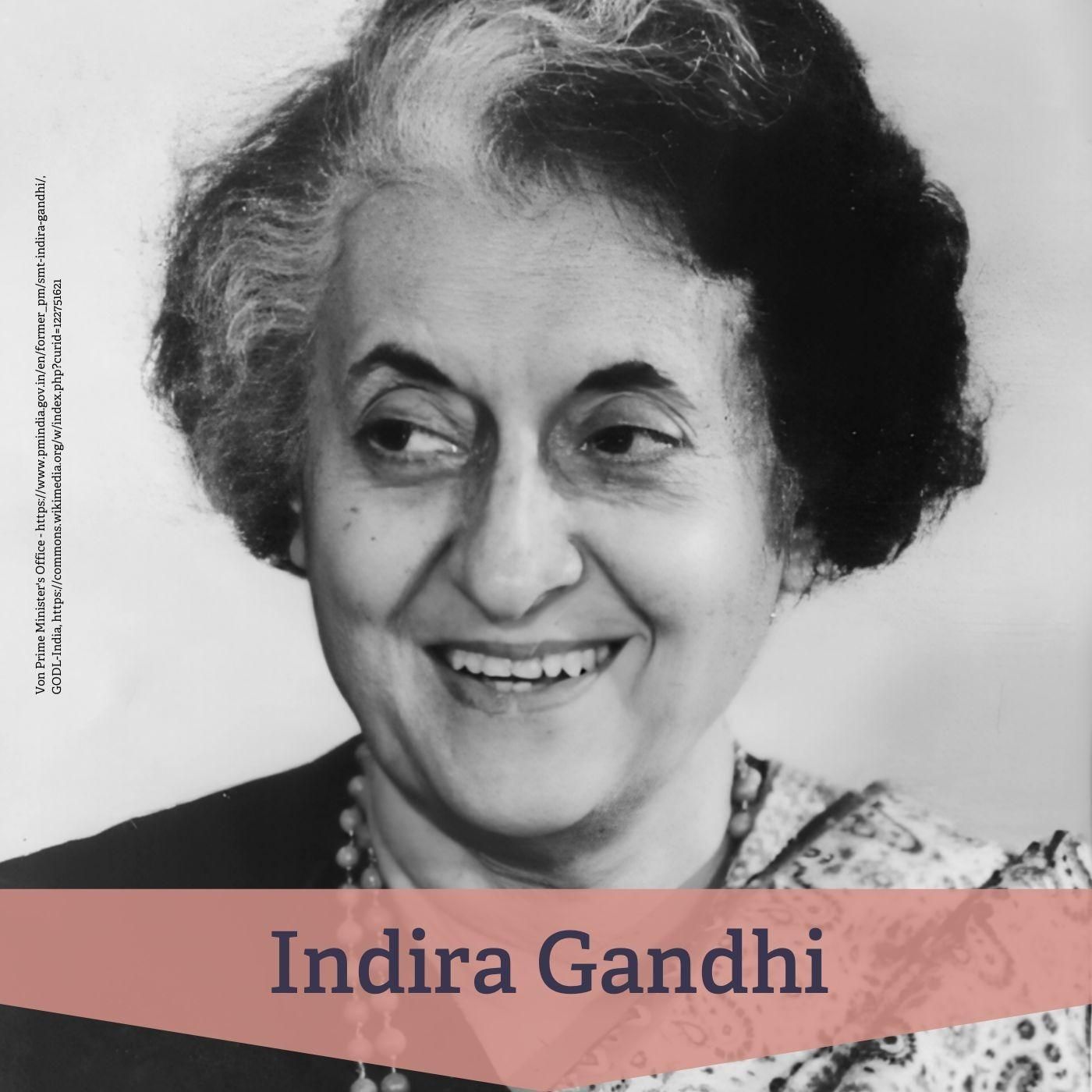 #59 Indira Gandhi – erste Premierministerin Indiens und Regierungs­macht