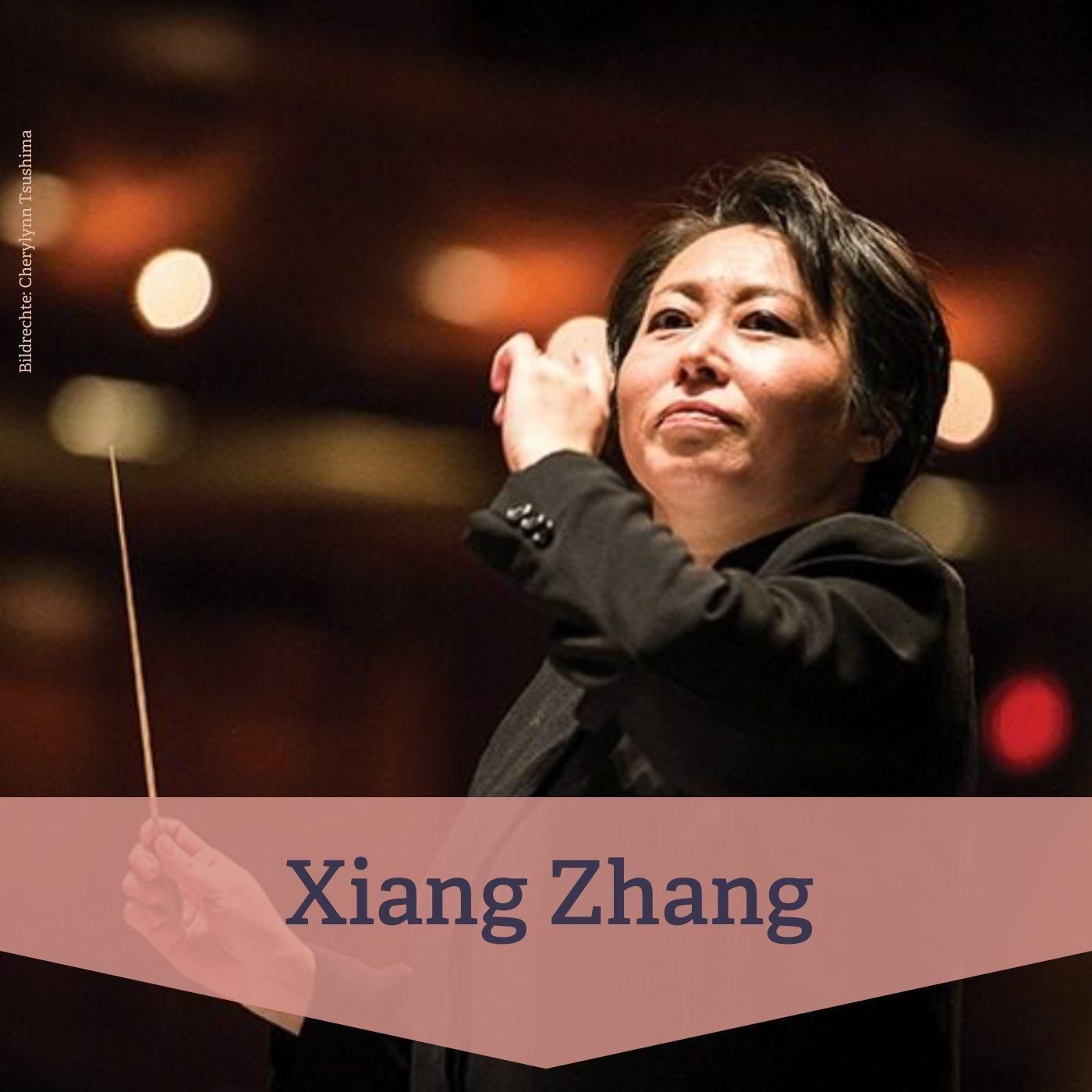 #68 Xian Zhang – erste Frau an der Spitze großer internationaler Orchester