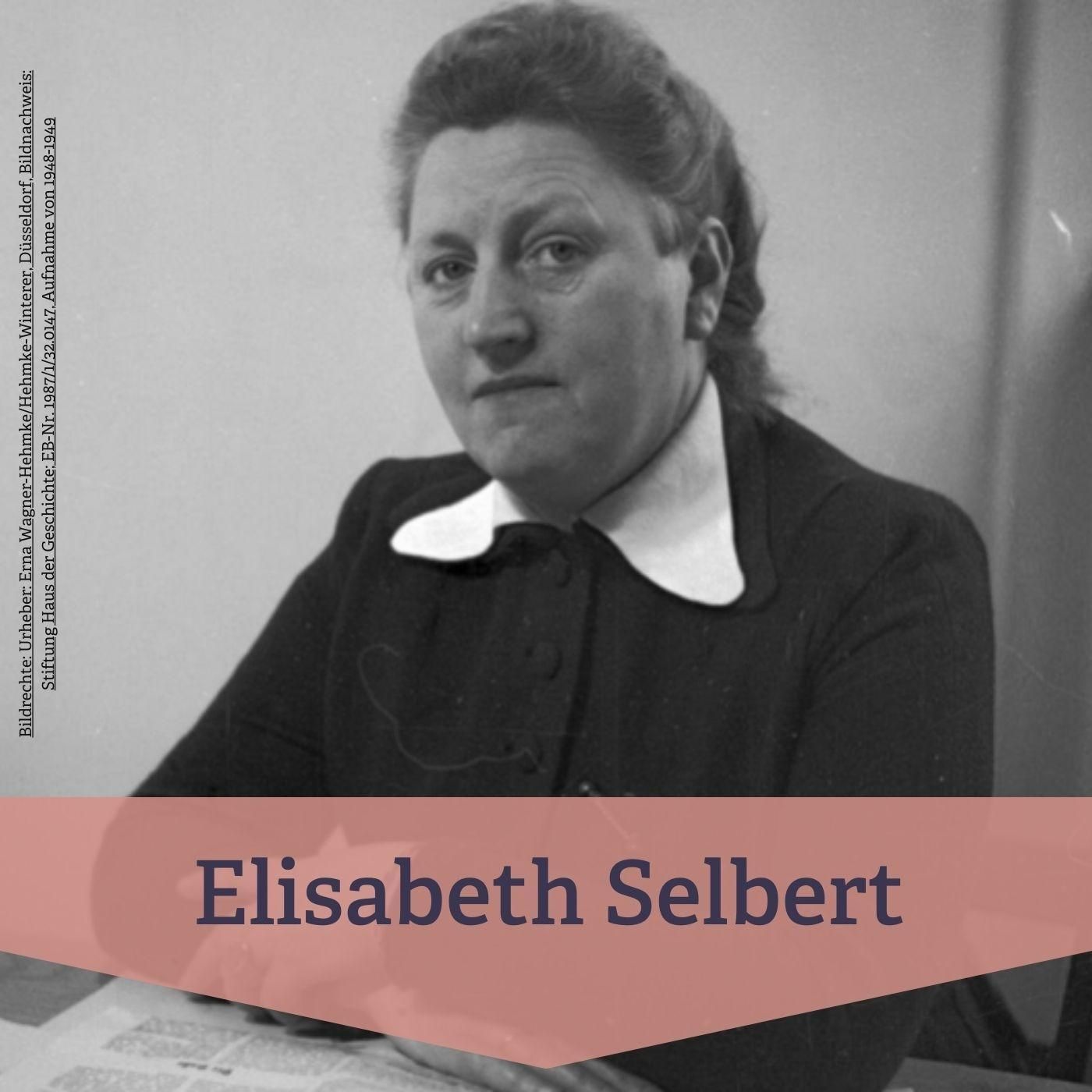 #91 Elisabeth Selbert – Mitgestalterin des Gleichberechtigungsartikels