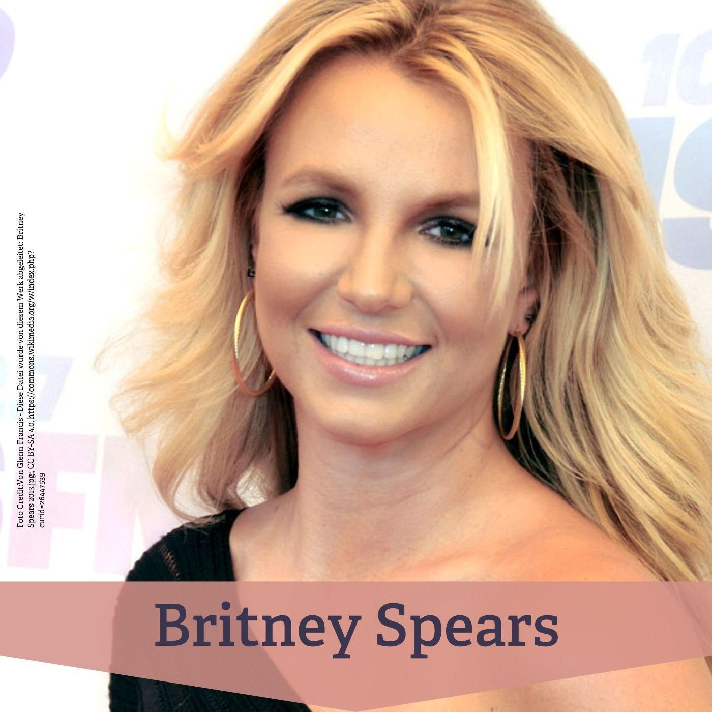 #110 Britney Spears – Ruhm, Vormundschaft und öffentliche Gewalt