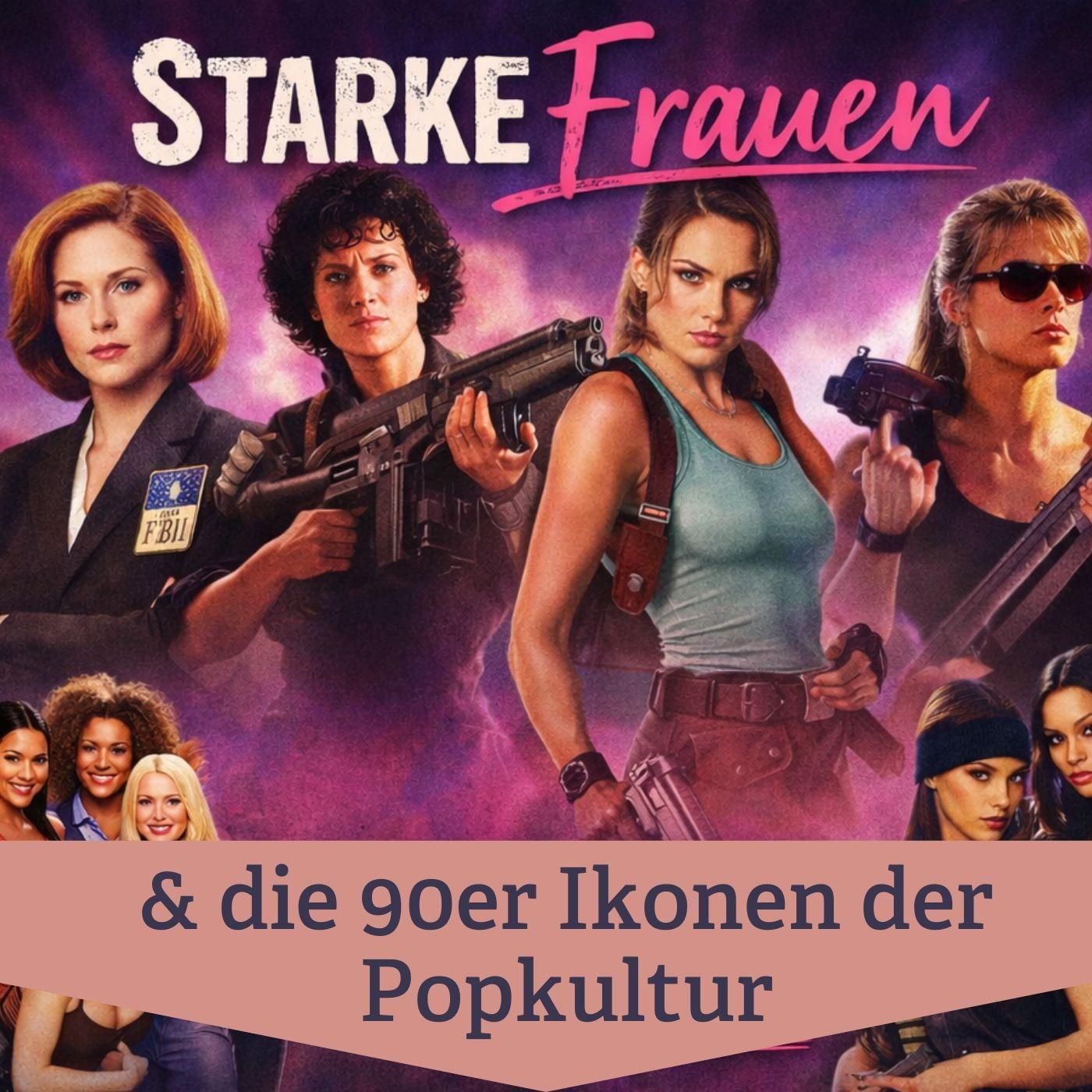 #93 Popkulturelle Frauenbilder – Macht, Rollen und Vorbilder der 1990er