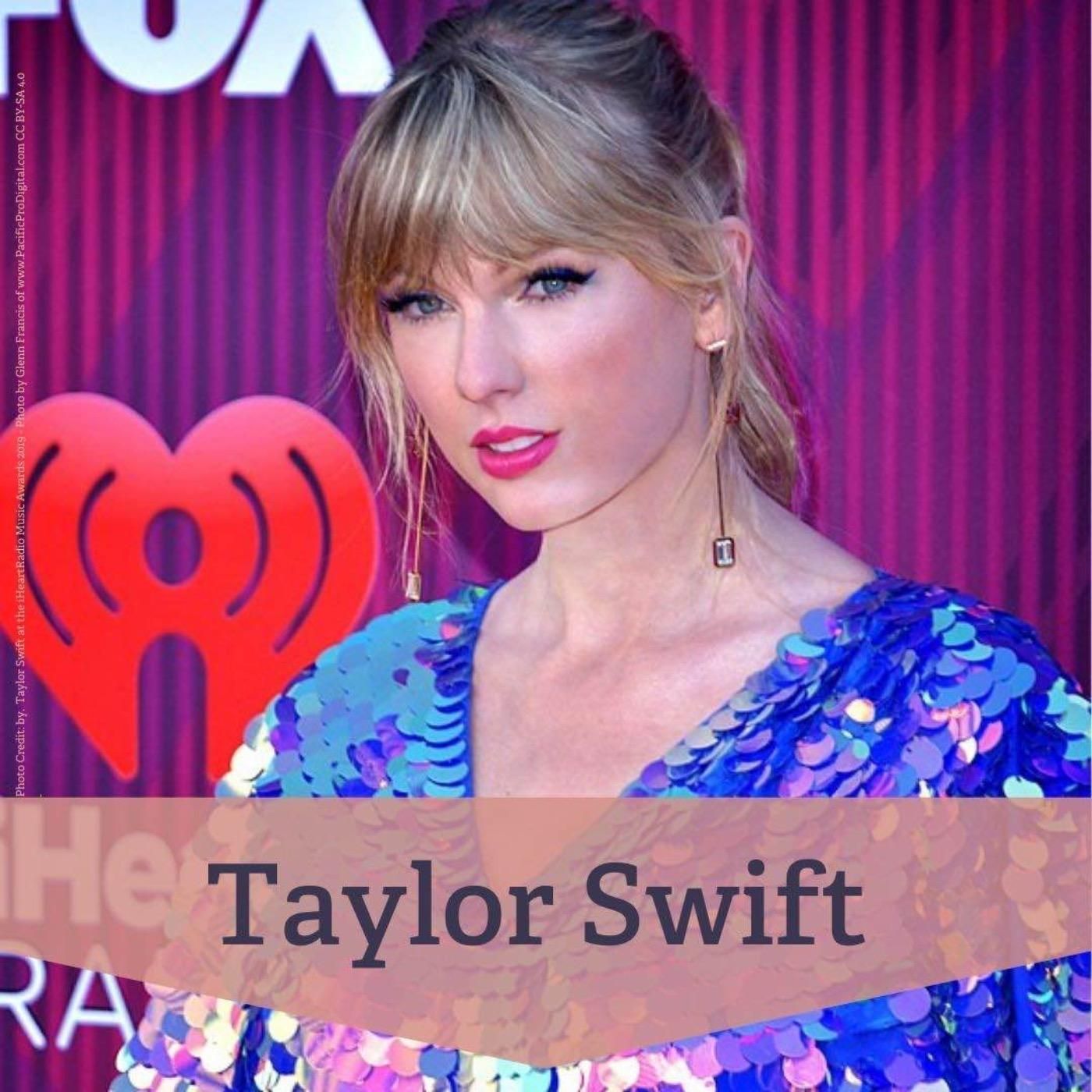 #197 Taylor Swift - Global Icon und Künstlerin des Jahrzehnts“ (2010er)