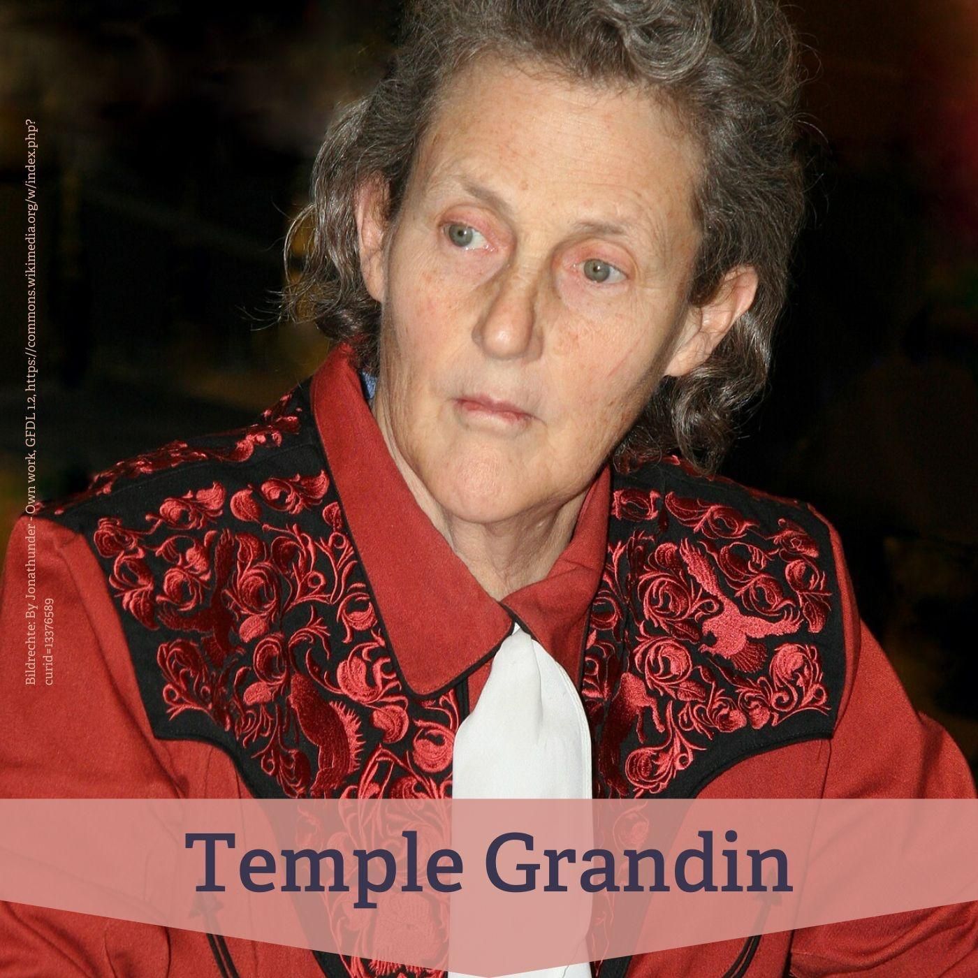 #137 Temple Grandin – Denken in Bildern, Verstehen von Tieren