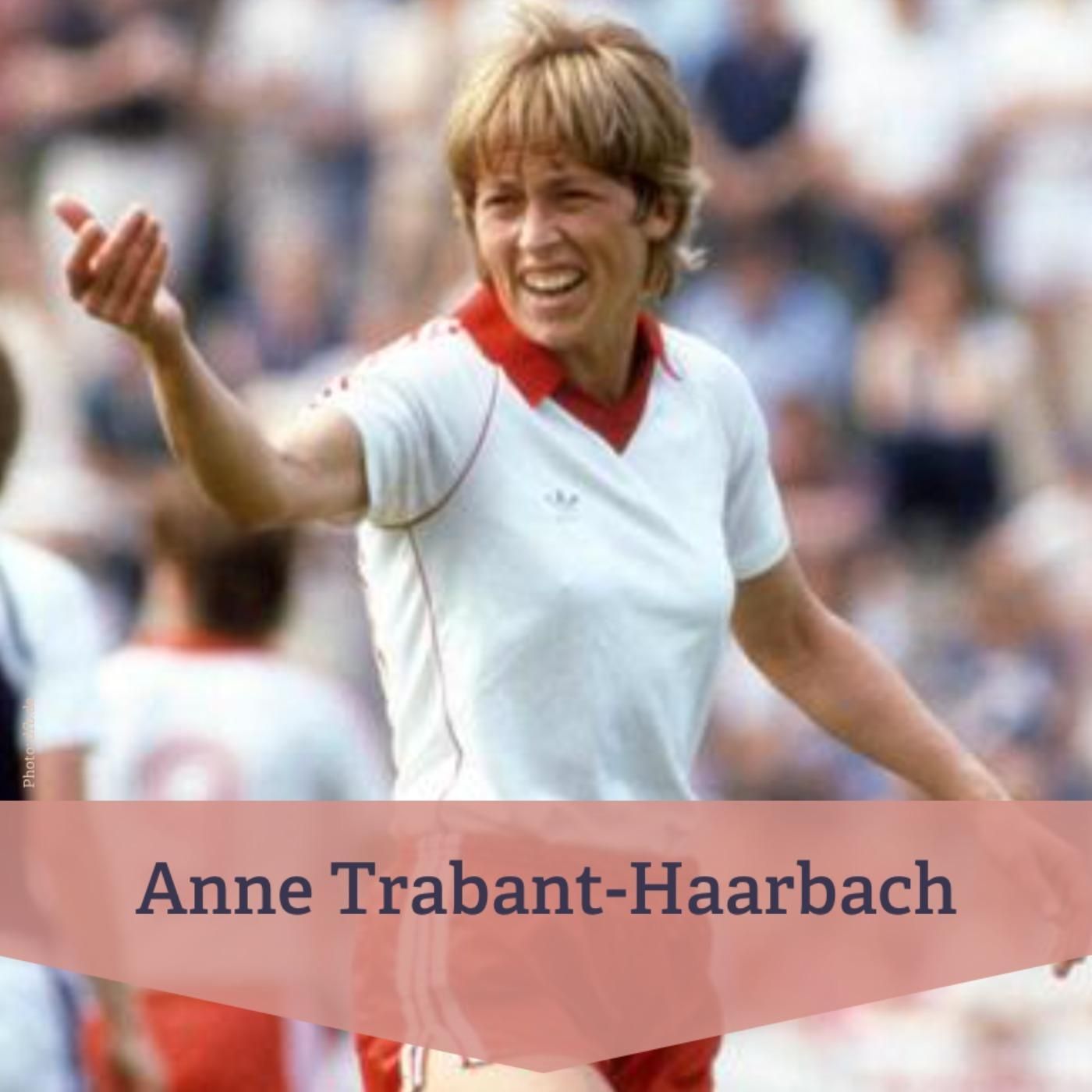 Anne Trabant-Haarbach – Pionierin des deutschen Frauenfußballs I Re-Listen