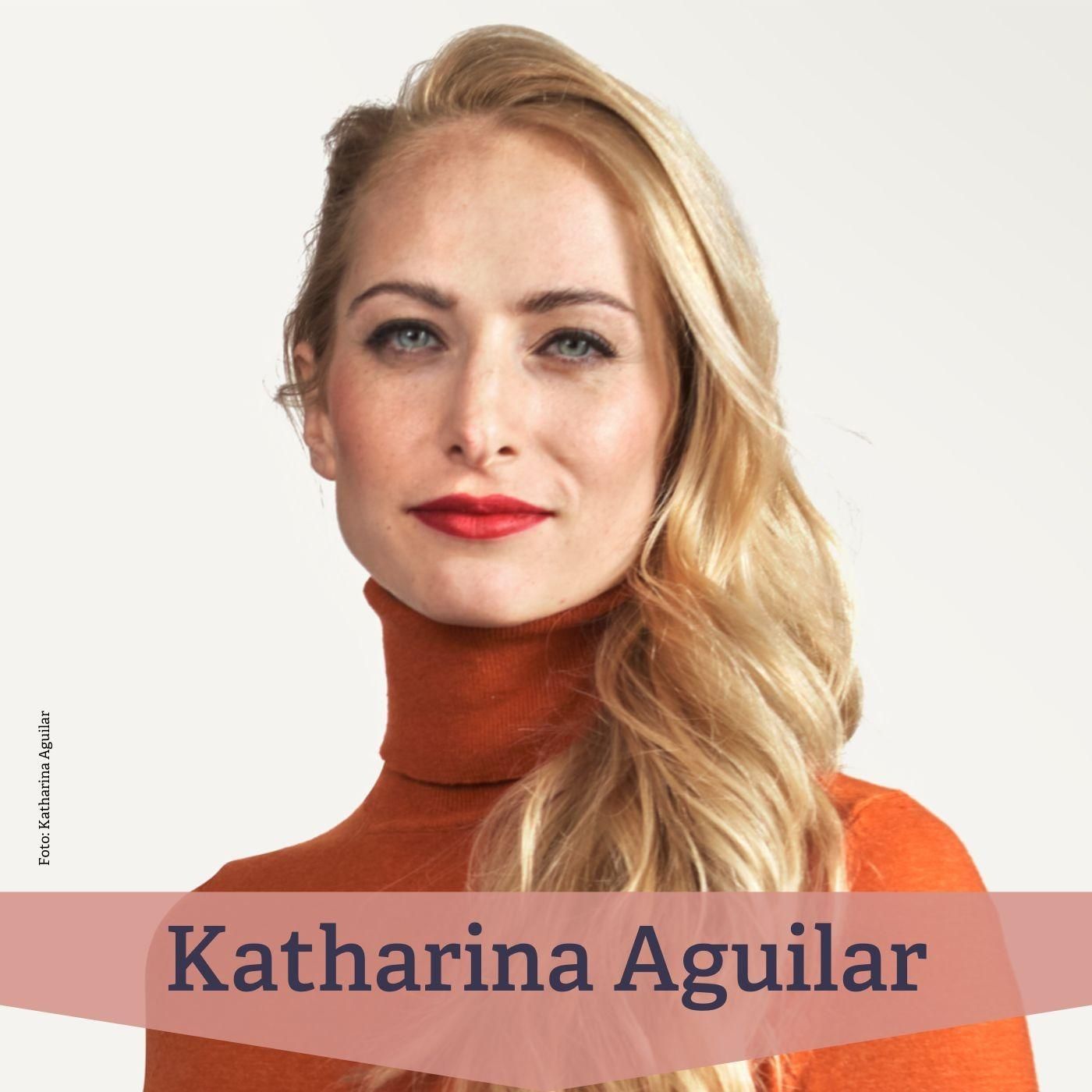 #116 Katharina Aguilar – vom Konzern zur eigenen Vision