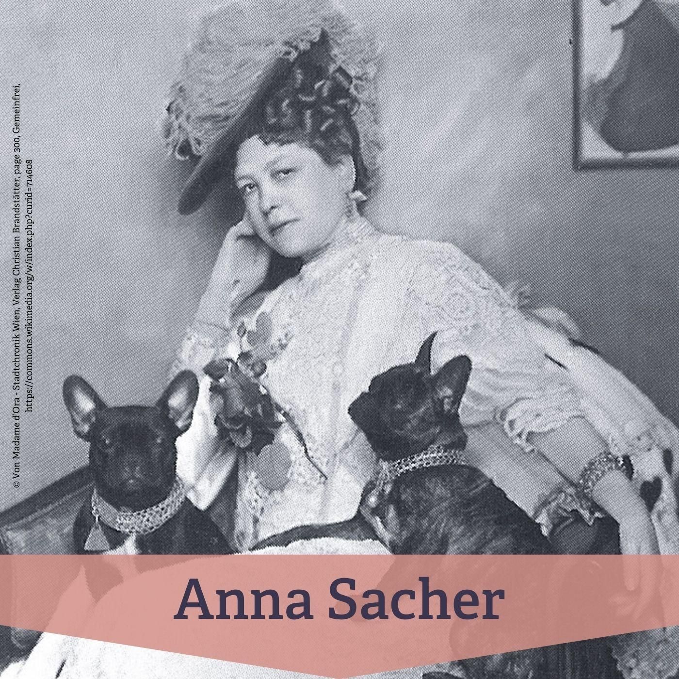 #10 Anna Sacher – Durchsetzerin wirtschaftlicher Macht in der Wiener Hotellerie