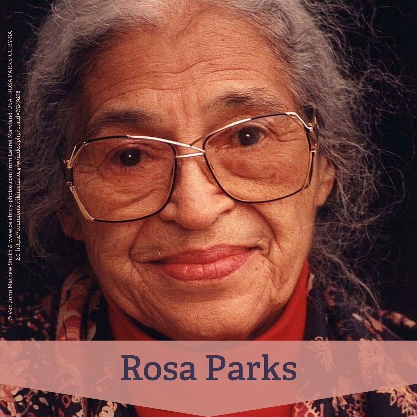 #16 Rosa Parks – Impulsgeberin des gewaltfreien Bürgerrechtskampfs in den US