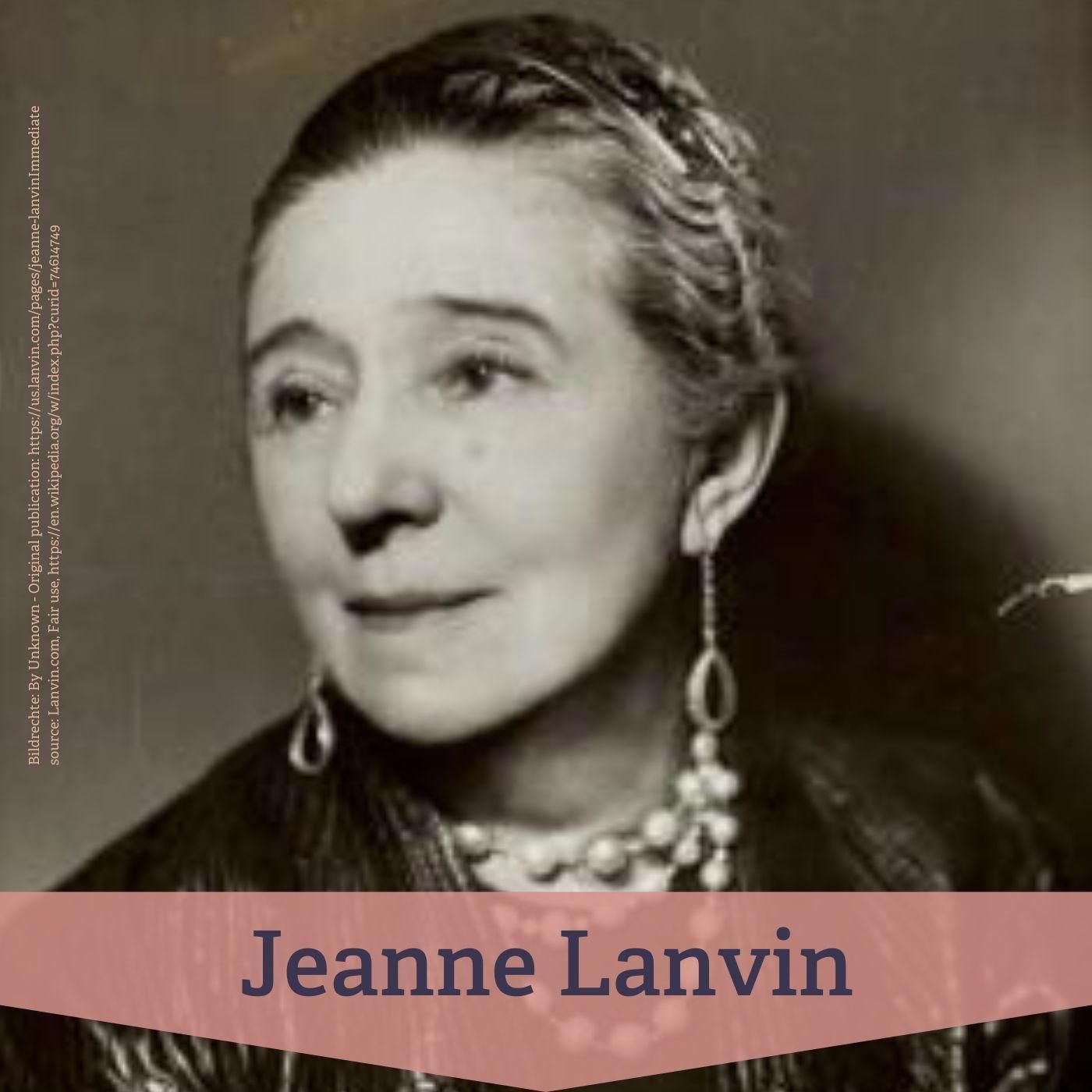 #136 Jeanne Lanvin – Unternehmertum, Mode und Mutterschaft im 19. Jahrhundert