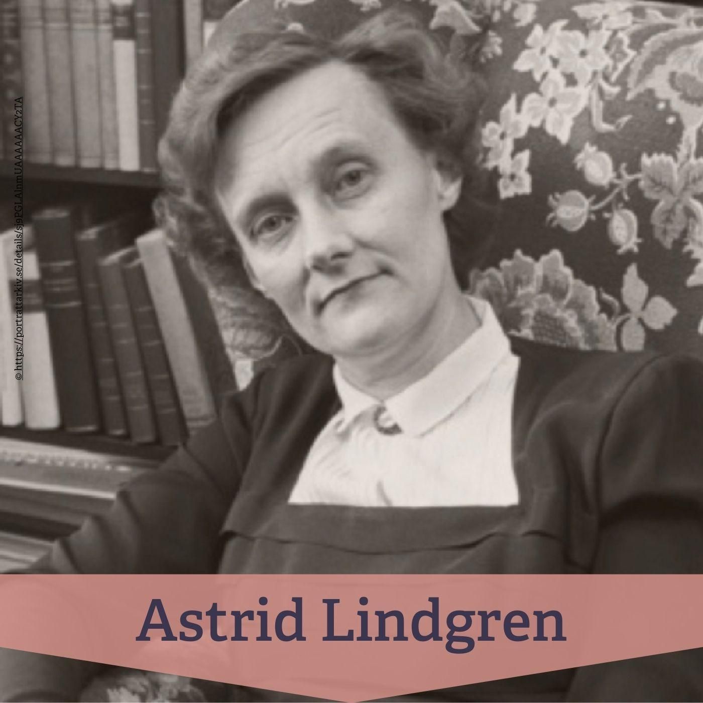 Astrid Lindgren – Kindheit, Widerstand und die Macht der Geschichten | Re-Listen vom Juli 2019