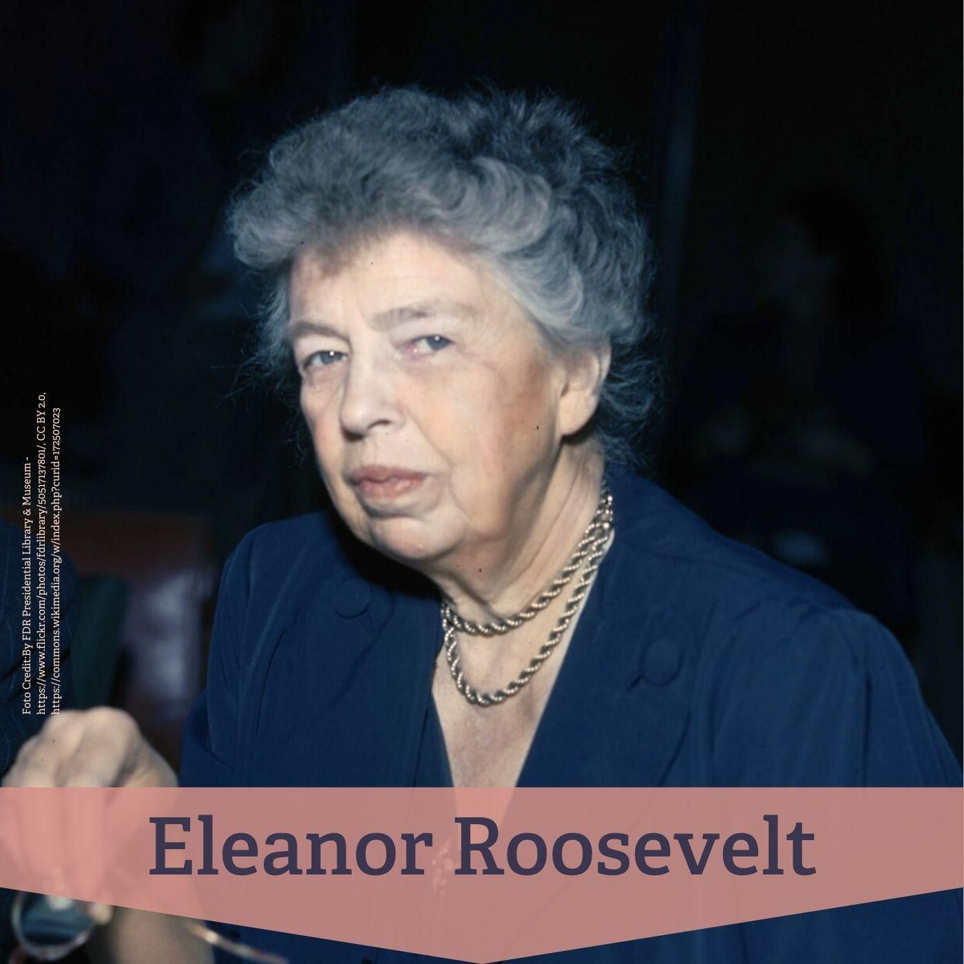 #109 Eleanor Roosevelt – Macht, Mitgefühl und politische Eigenständigkeit