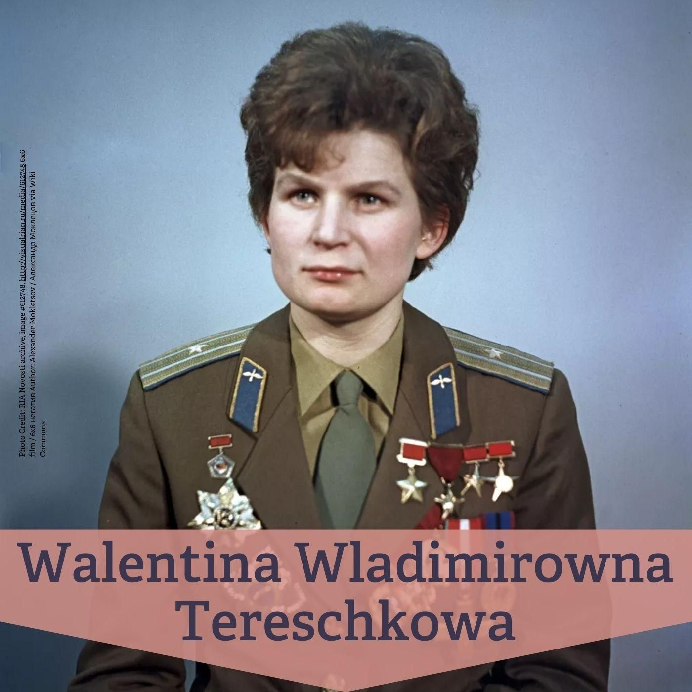 #90 Walentina Wladimirowna Tereschkowa – erste Kosmonautin der Raumfahrtgeschichte