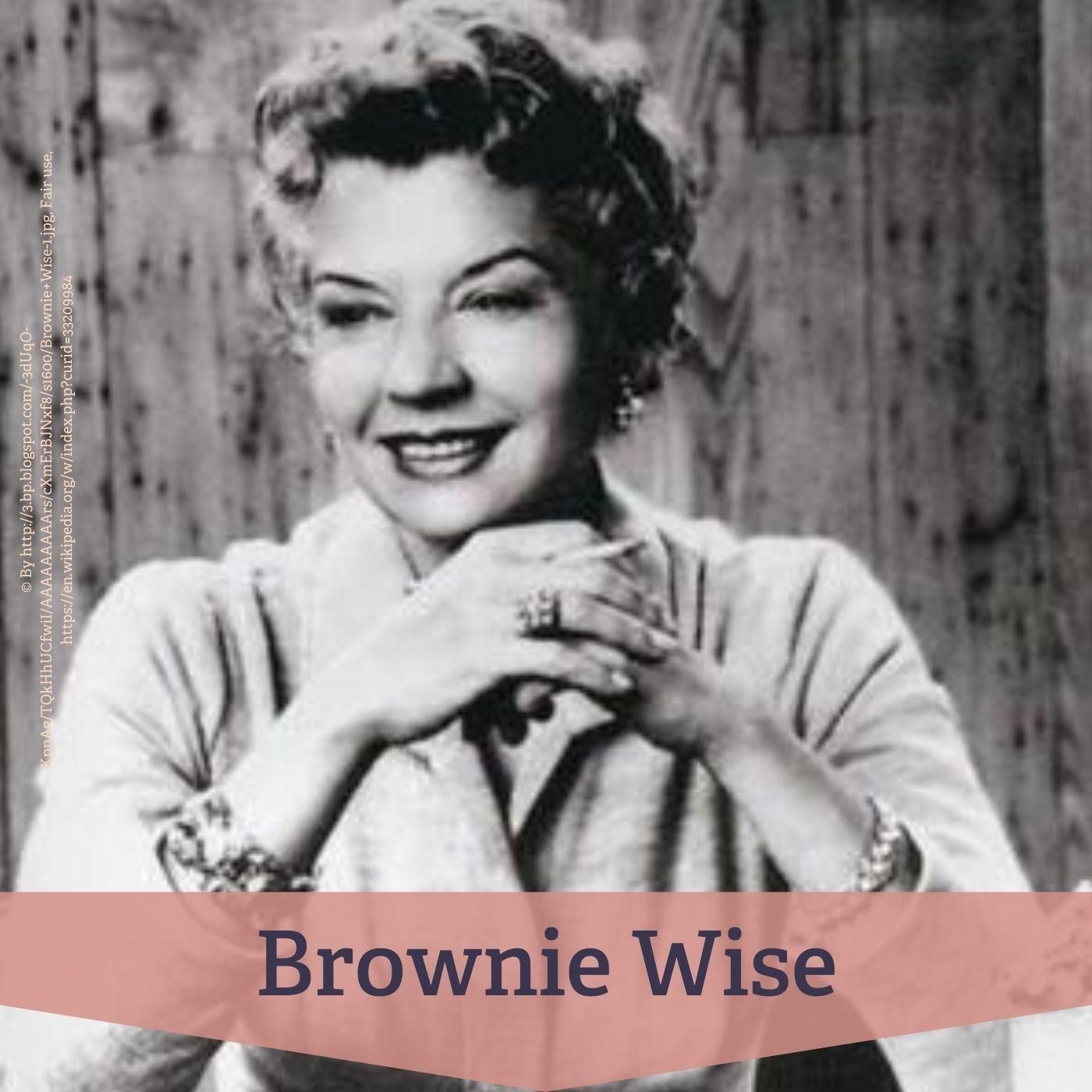 #7 Brownie Wise – Erfinderin eines Direktvertriebsmodells für Frauen