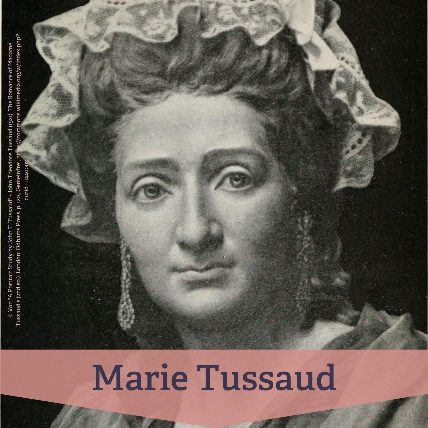 #15 Marie Tussaud – Begründerin eines globalen Museums- und Erinnerungsmodells
