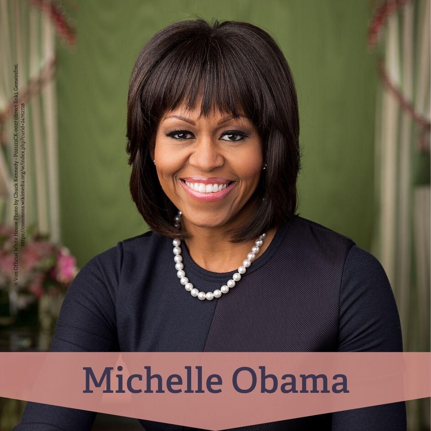 #30 Michelle Obama – erste Schwarze First Lady und gesellschaftliche Gestalterin