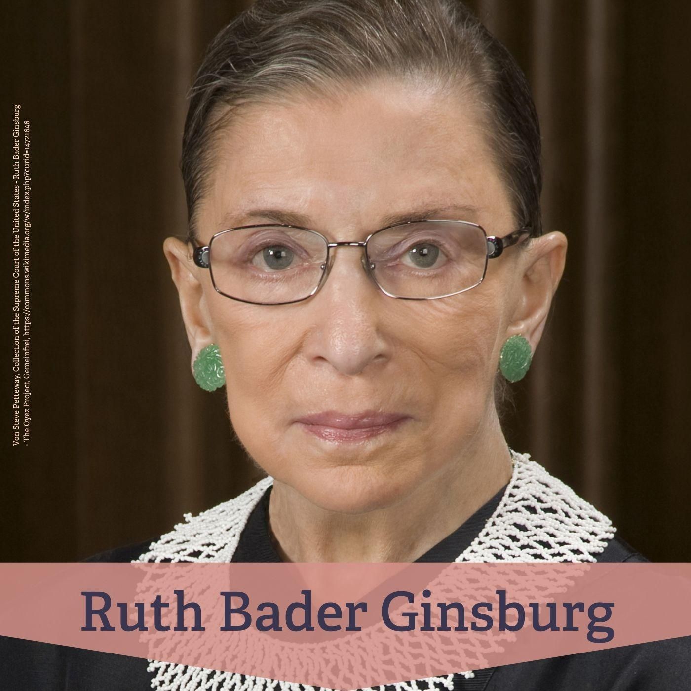 #64 Ruth Bader Ginsburg – juristische Strategin der Gleichberechtigung