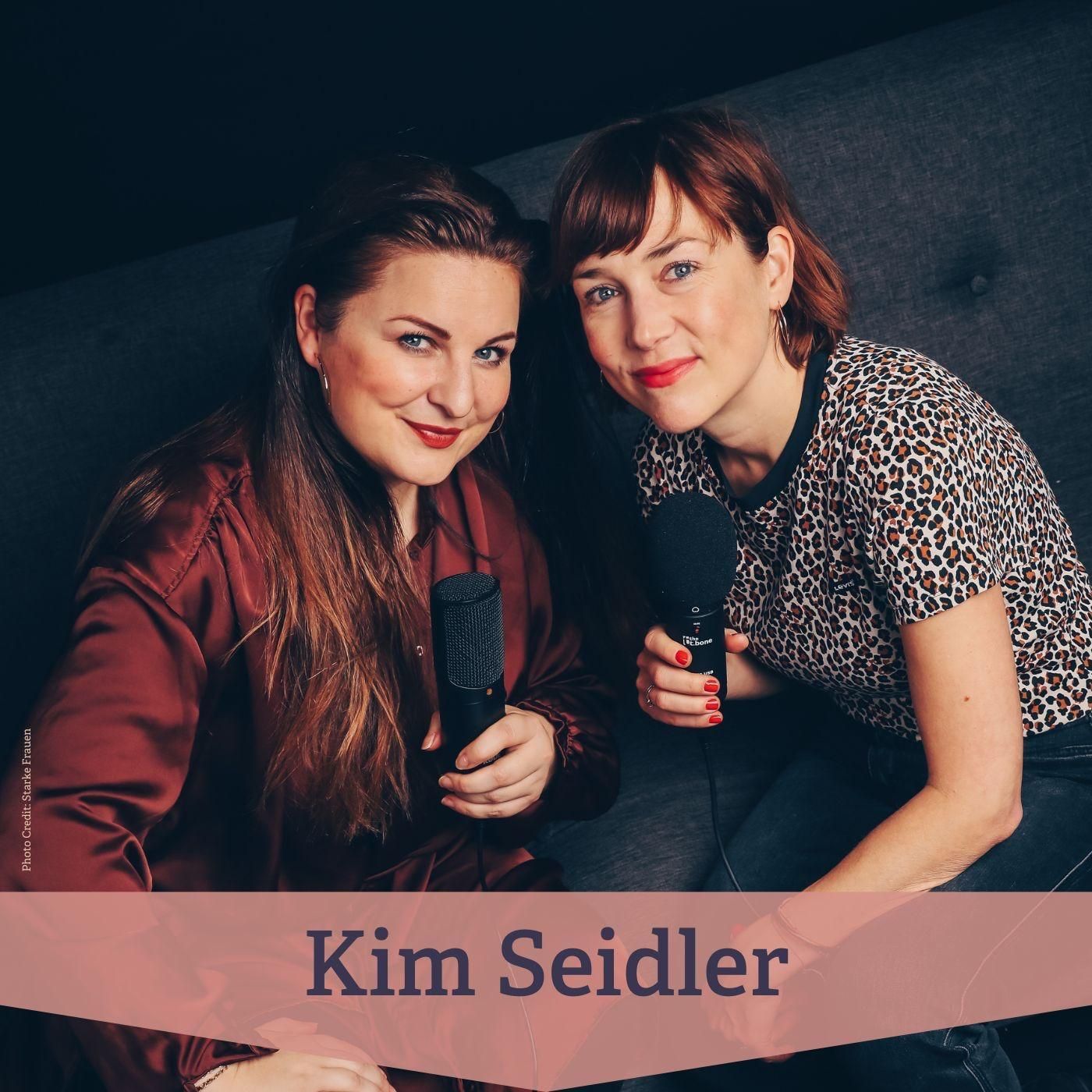 #165 Kim Seidler – Mitgründerin von Starke Frauen und strategische Netzwerkerin