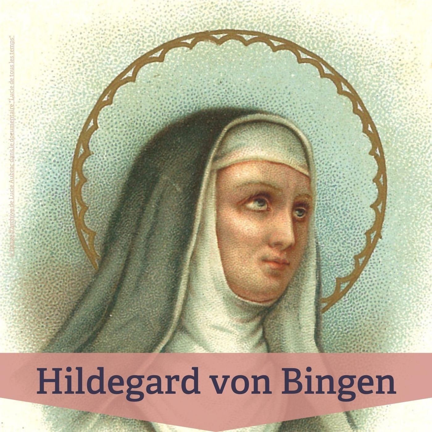 #70 Hildegard von Bingen – Wissen, Macht und Spiritualität
