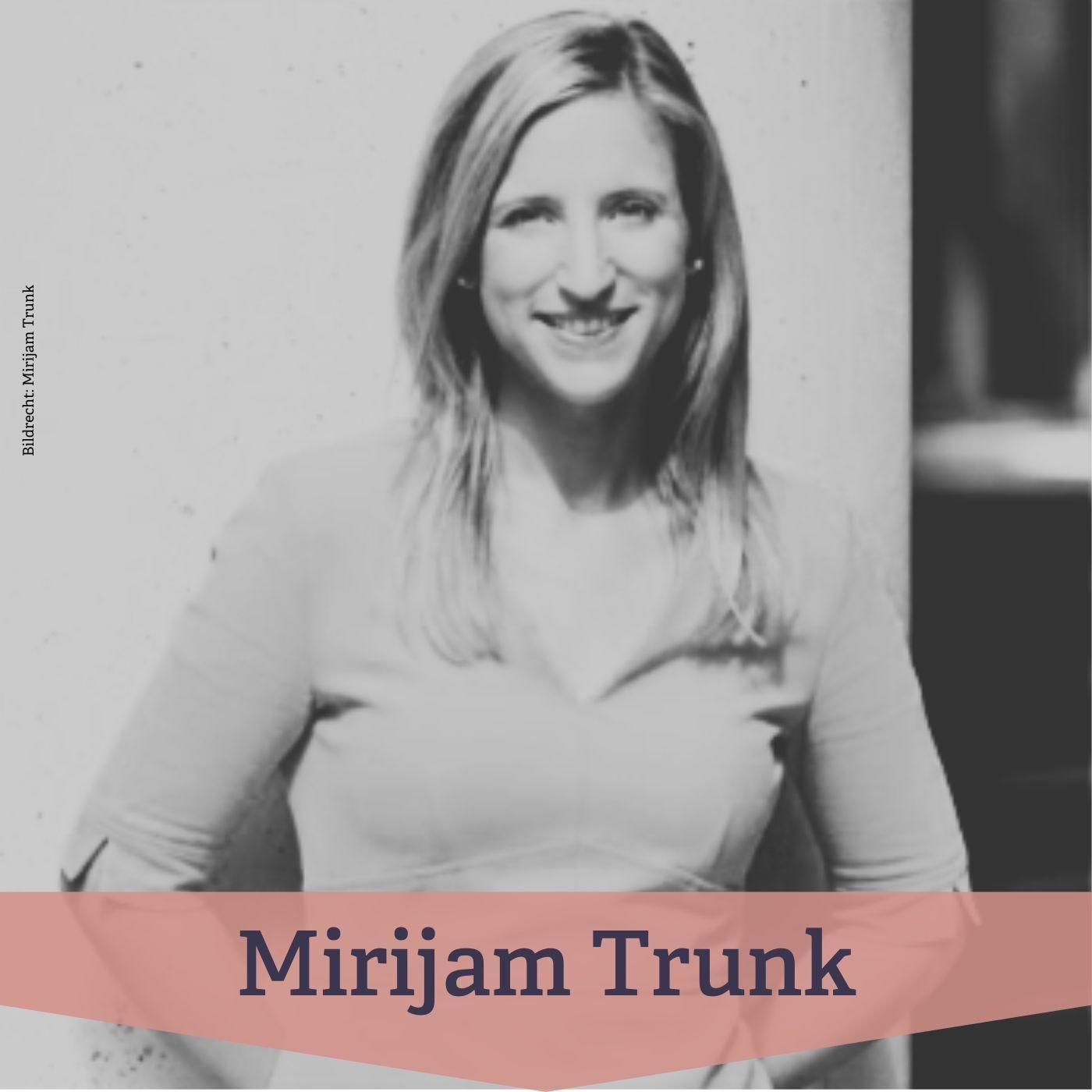 #176 Mirijam Trunk – Eine neue Stimme weiblicher Führung in den Medien