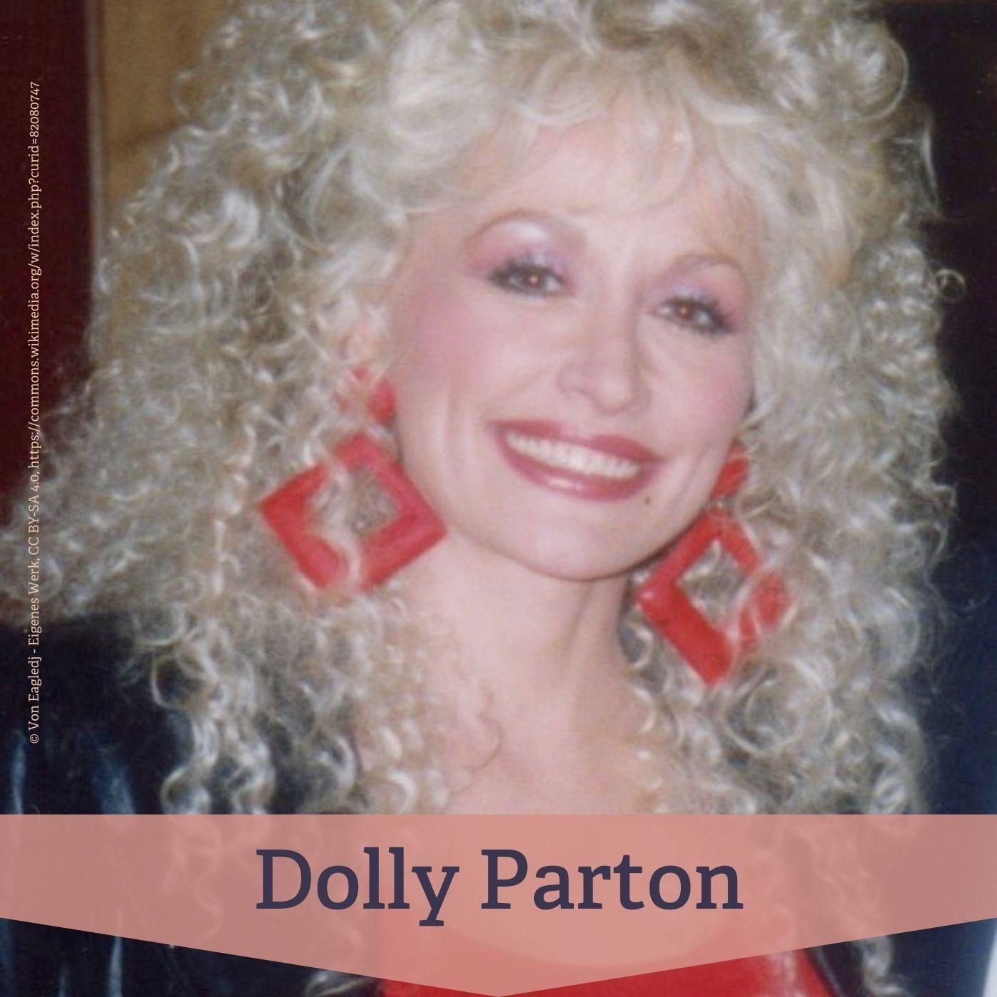 #21 Dolly Parton – Gestalterin von Popkultur und sozialer Verantwortung