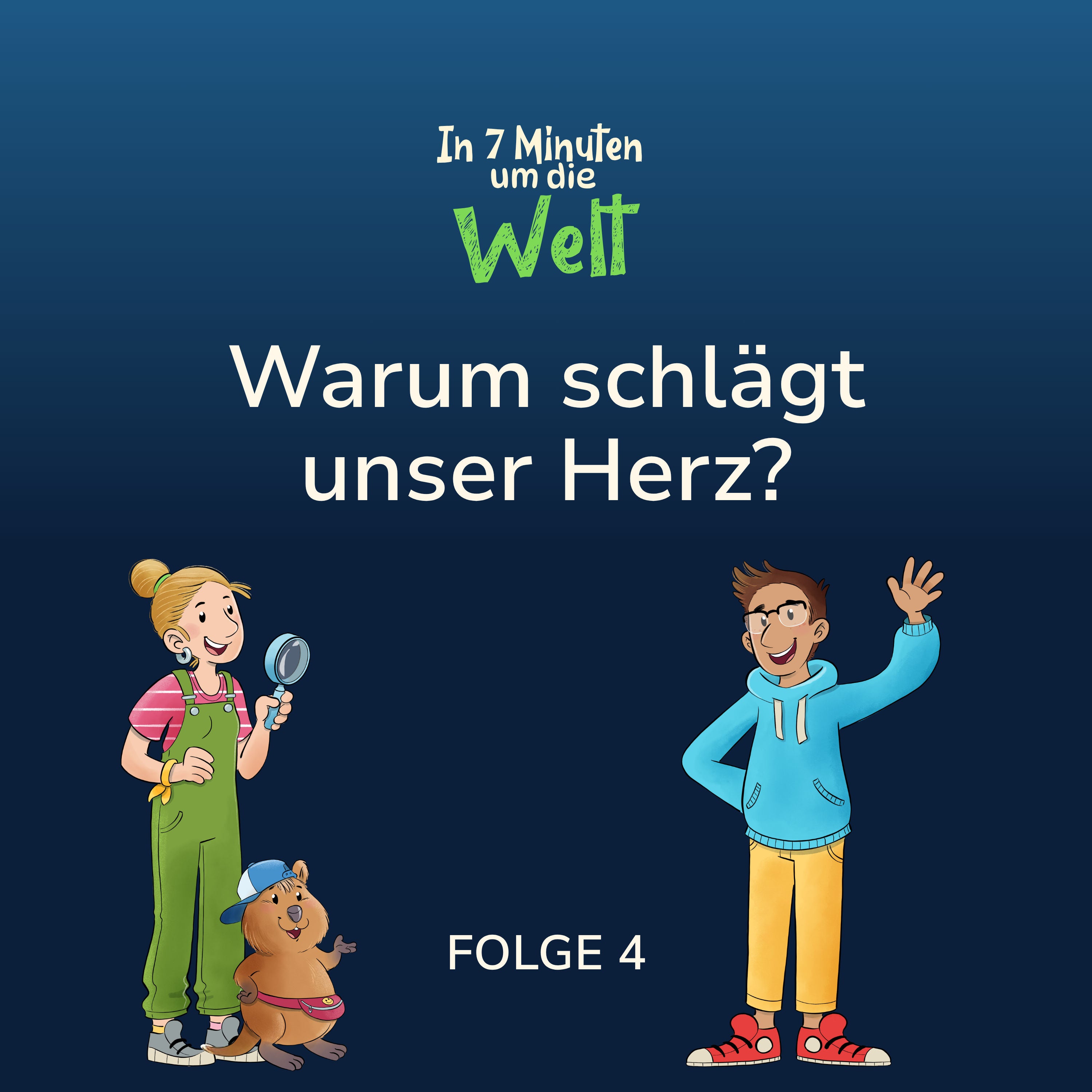 Folge 4 - Warum schlägt unser Herz?