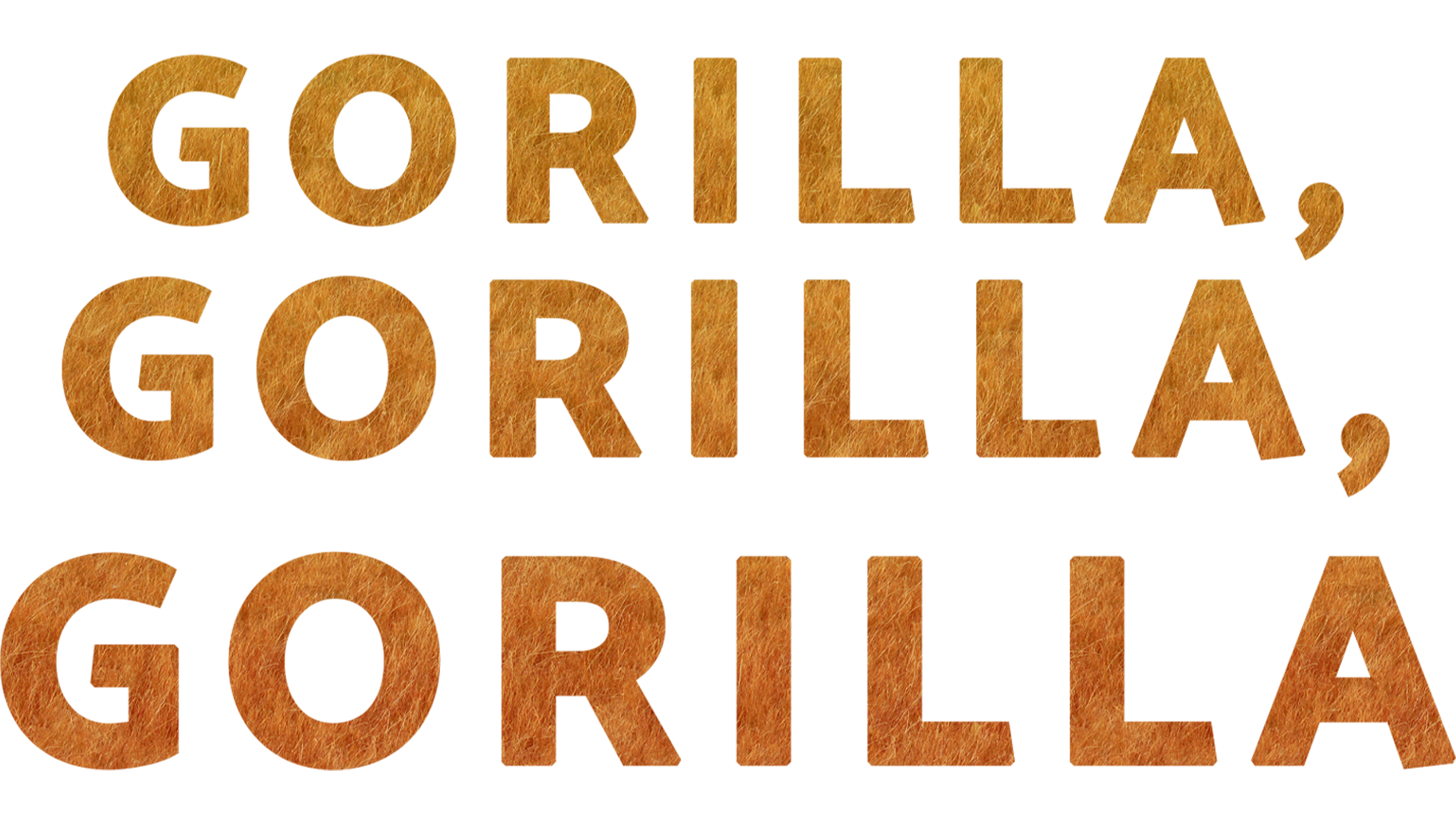Gorilla, Gorilla, Gorilla