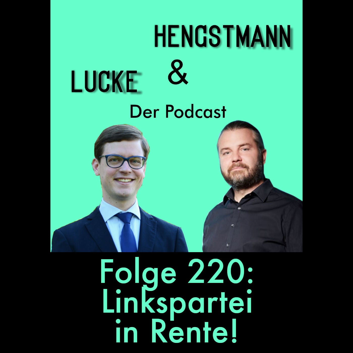 Lucke & Hengstmann, Folge 220: Linkspartei in Rente! (25. 6. 2026)