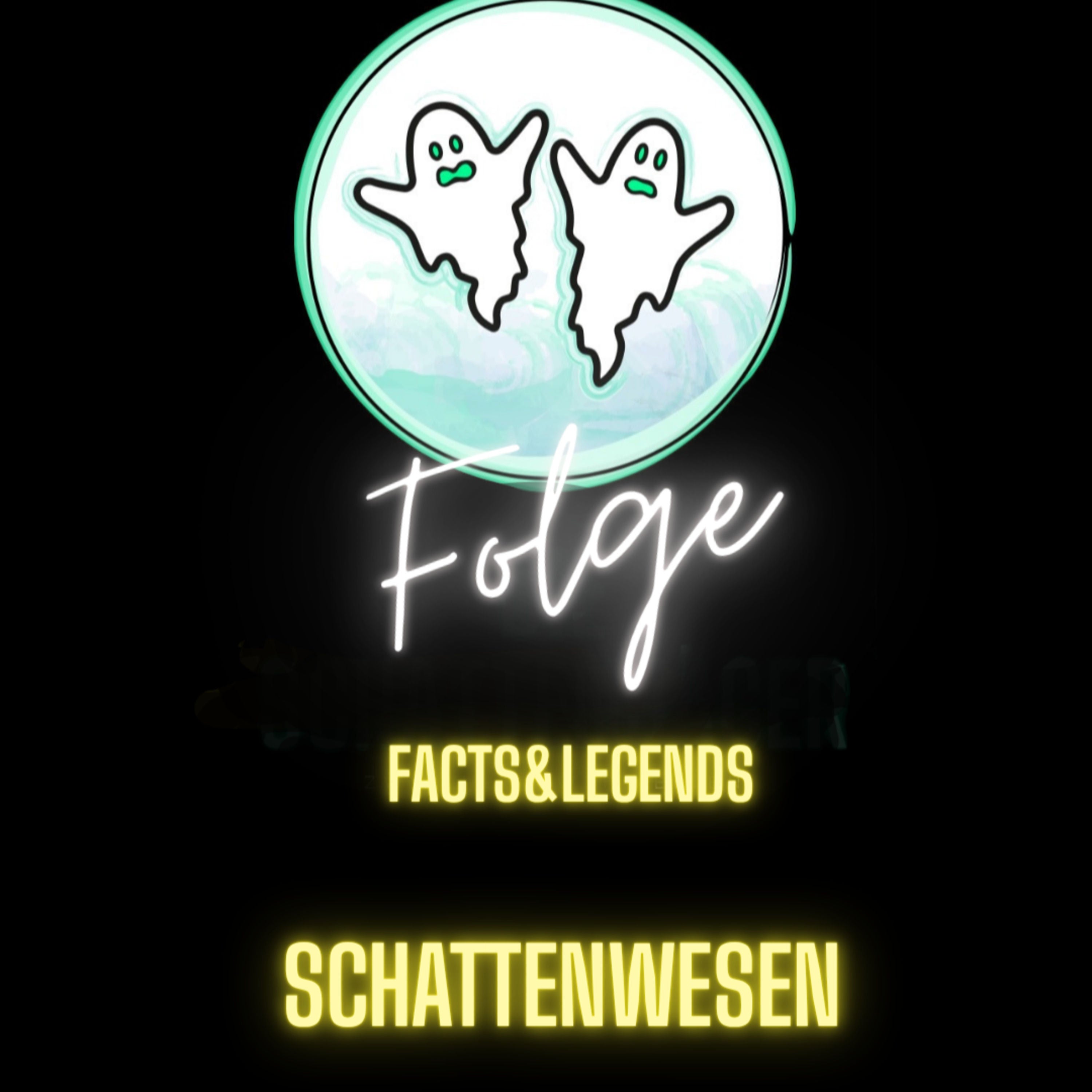 Facts&Legends-Schattenwesen