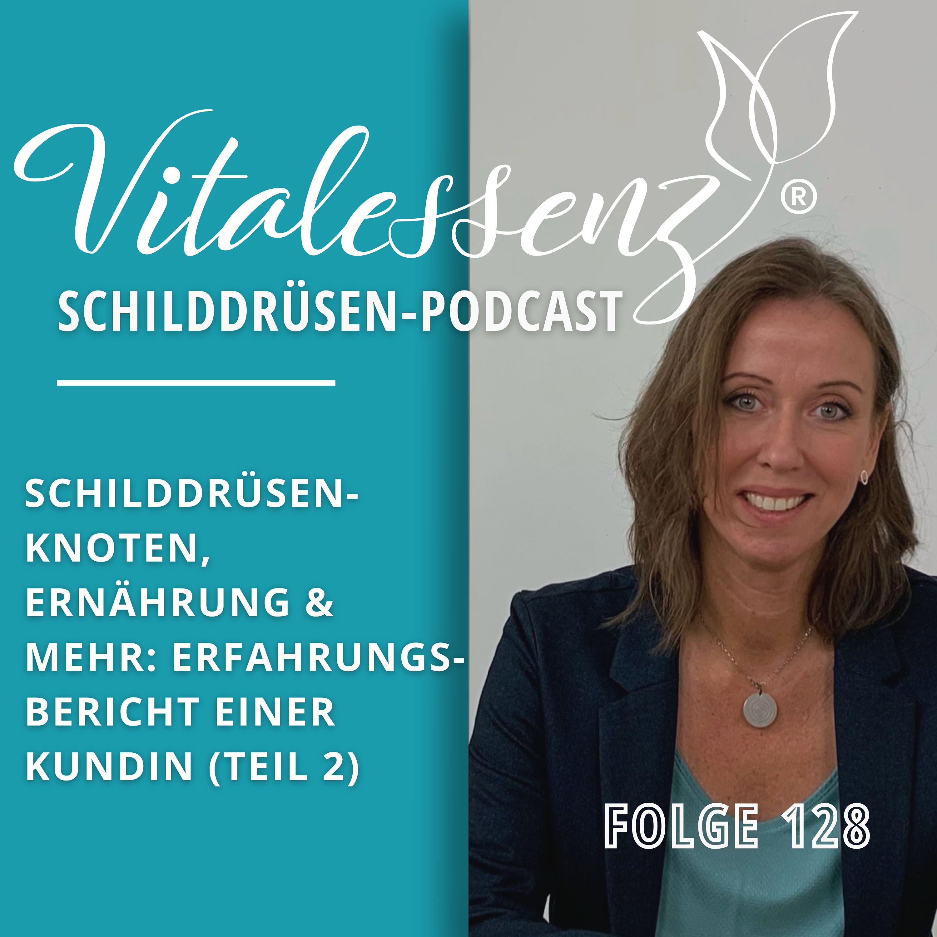 #128 Schilddrüsenknoten Ernährung & mehr