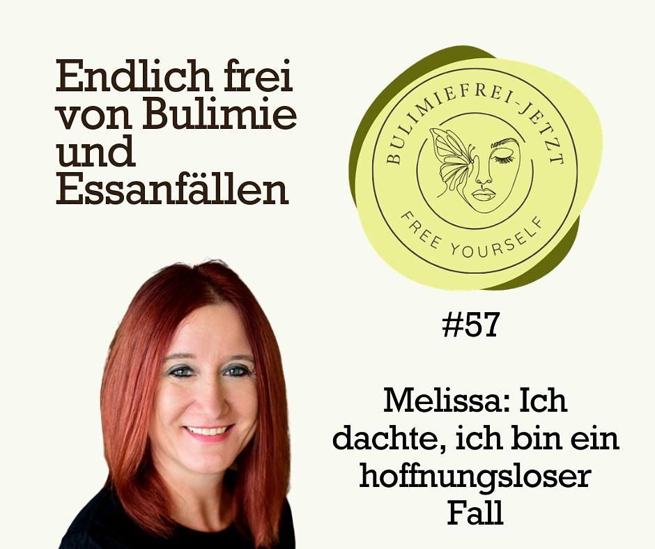 #57 - Melissa: Ich dachte, ich bin ein hoffnungsloser Fall