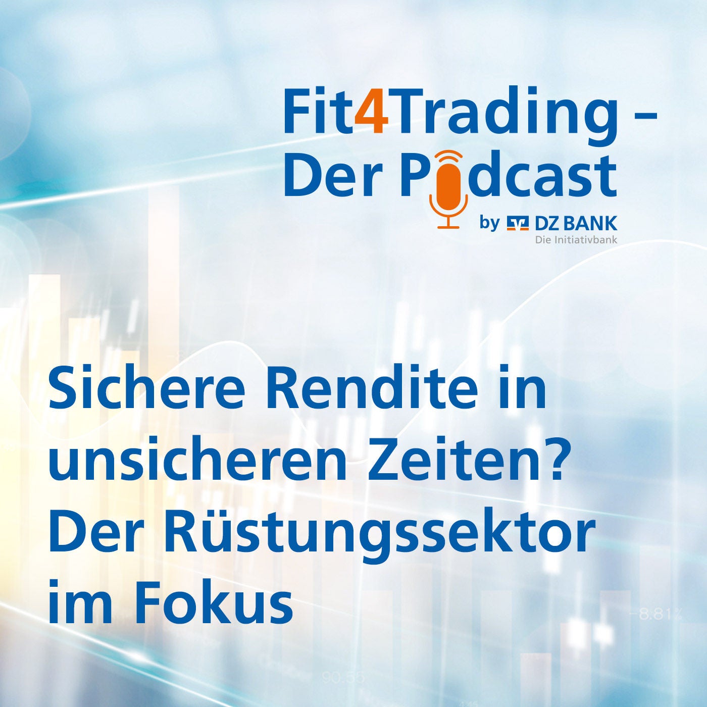 Fit4Trading #97 mit Falko Block: "Sichere Rendite in unsicheren Zeiten? - Der Rüstungssektor im Fokus"