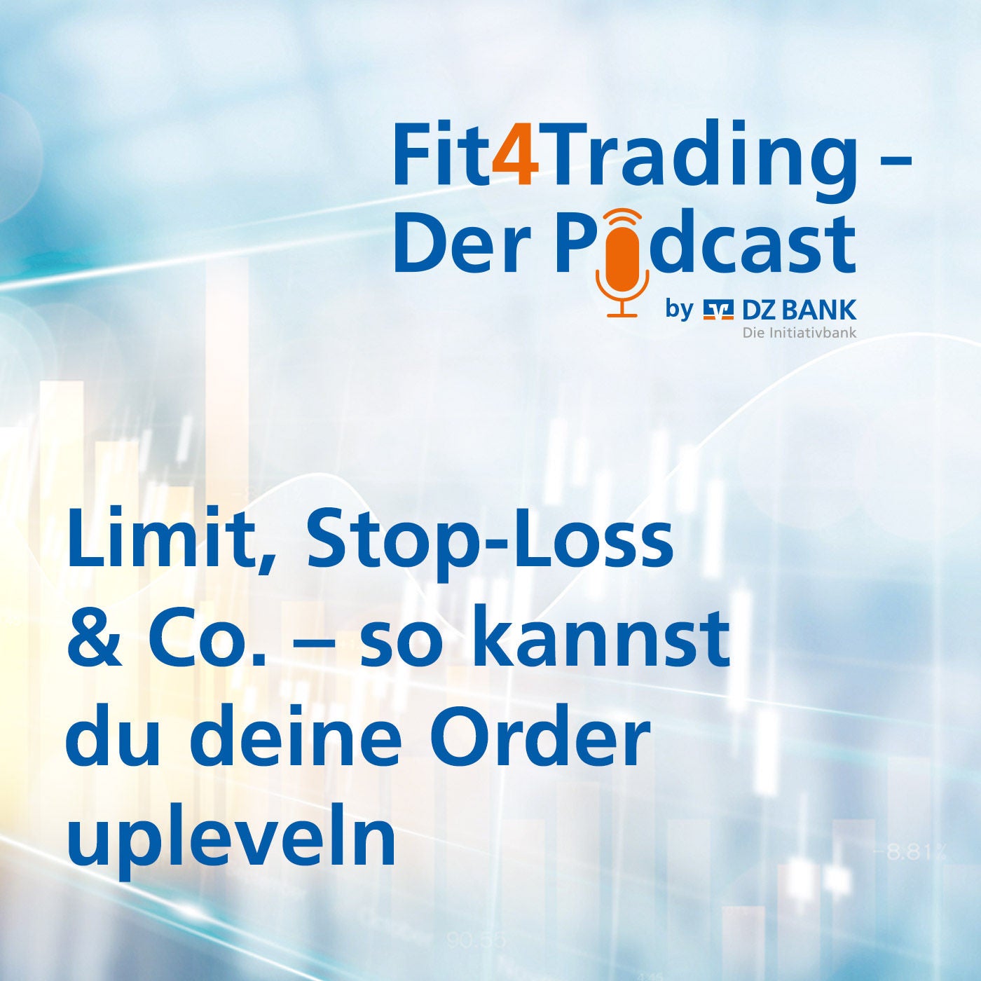 Fit4Trading #98: Limit, Stop-Loss & Co. - so kannst du deine Order upleveln