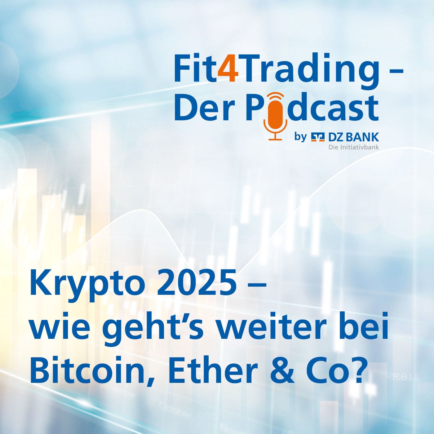Fit4Trading #67: Krypto 2025 - wie geht es weiter bei Bitcoin, Ether & Co?