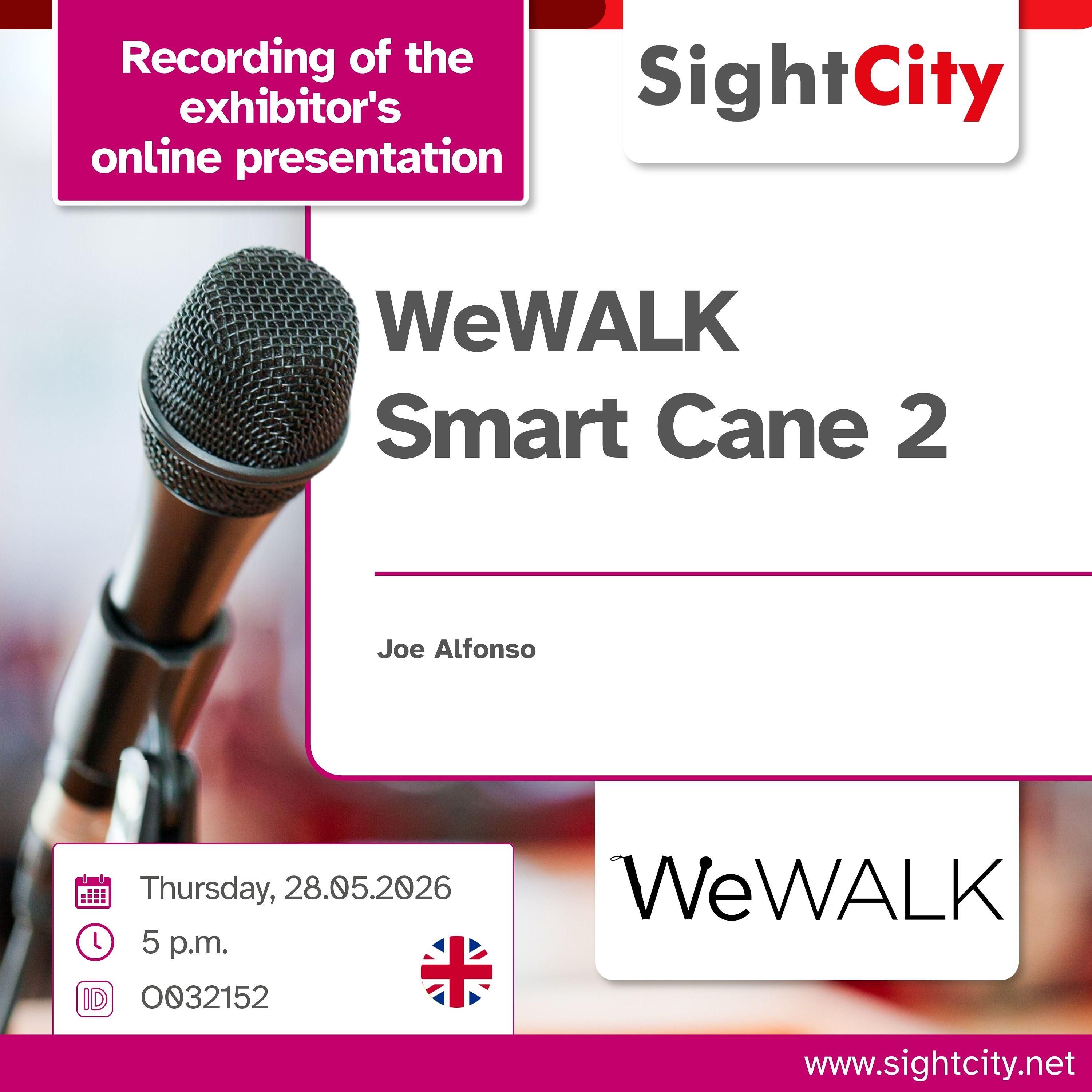 SightCity Exhibitor Presentation 2026: WeWALK Smart Cane 2 (O032152)