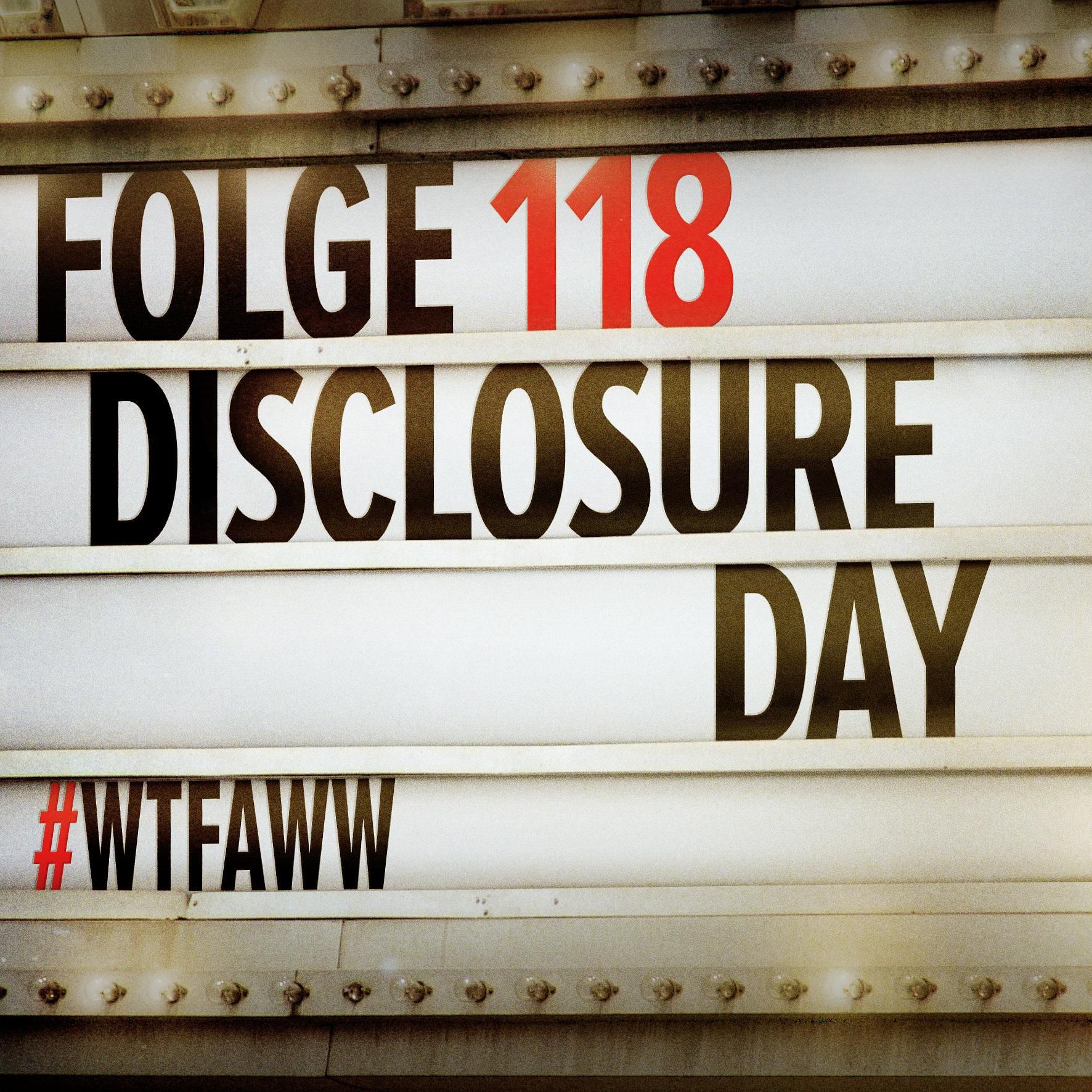 Disclosure Day | Episode 118 | WTFAWW