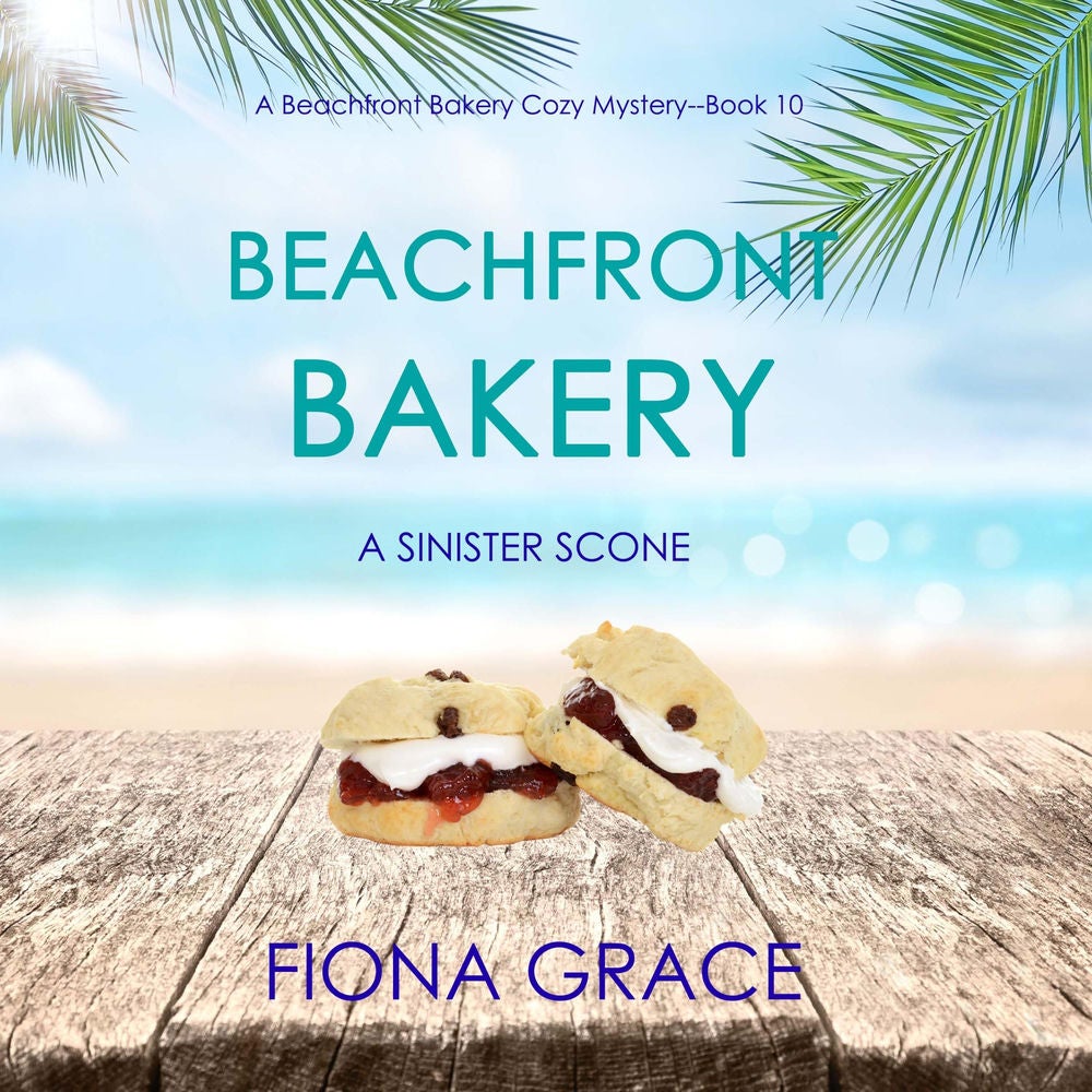 Beachfront Bakery: A Sinister Scone (A Beachfront Bakery Cozy Mystery—Book 10)