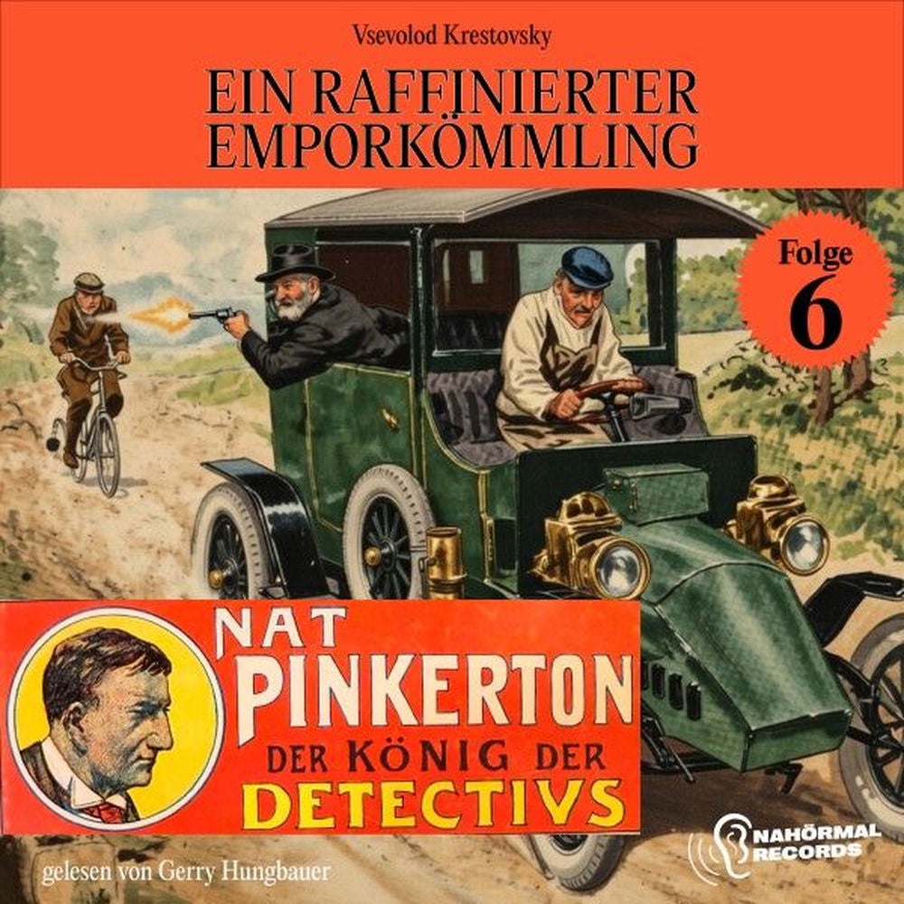 Ein raffinierter Emporkömmling (Nat Pinkerton - Der König der Detectivs, Folge 6)