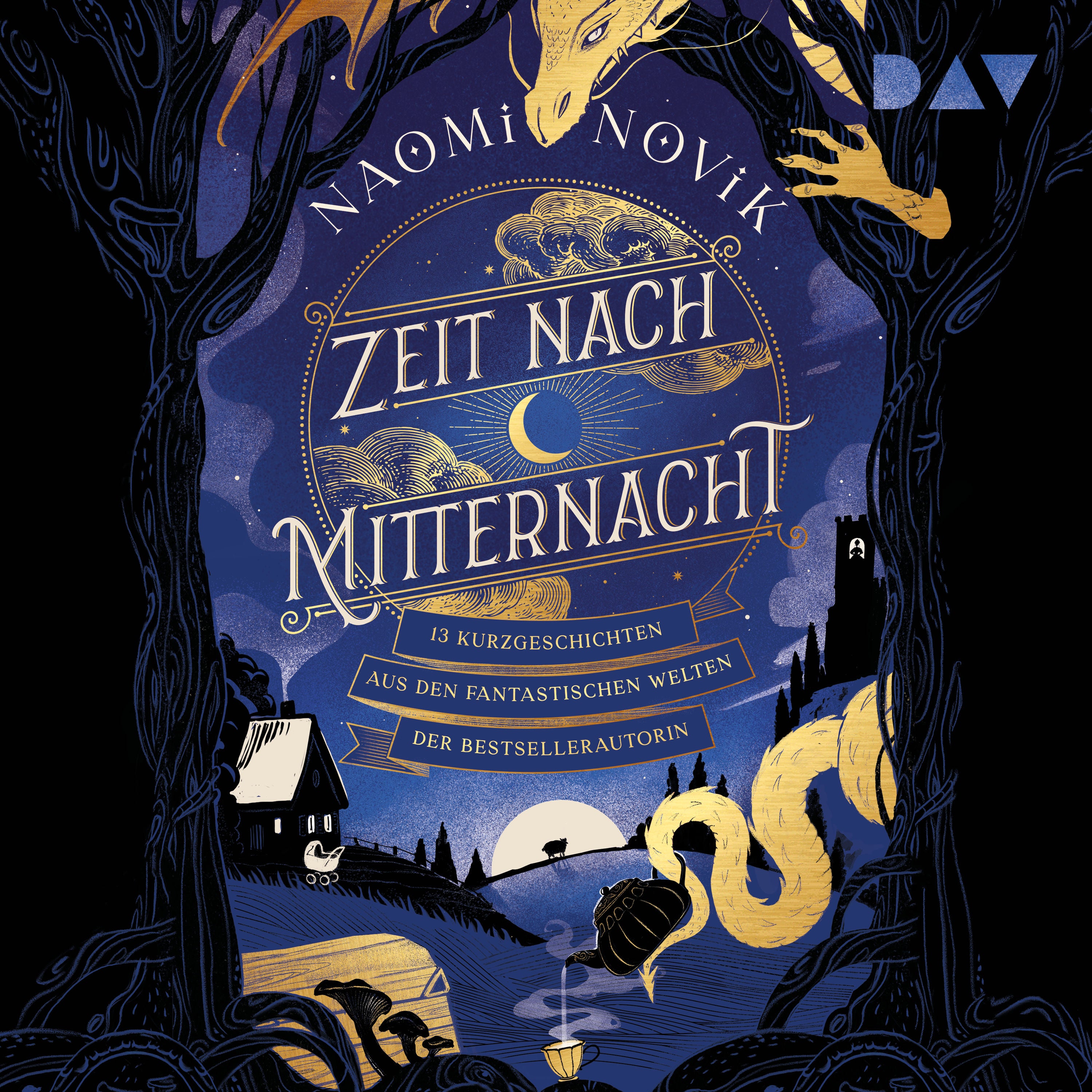 Zeit nach Mitternacht – 13 Kurzgeschichten aus den fantastischen Welten der Bestsellerautorin