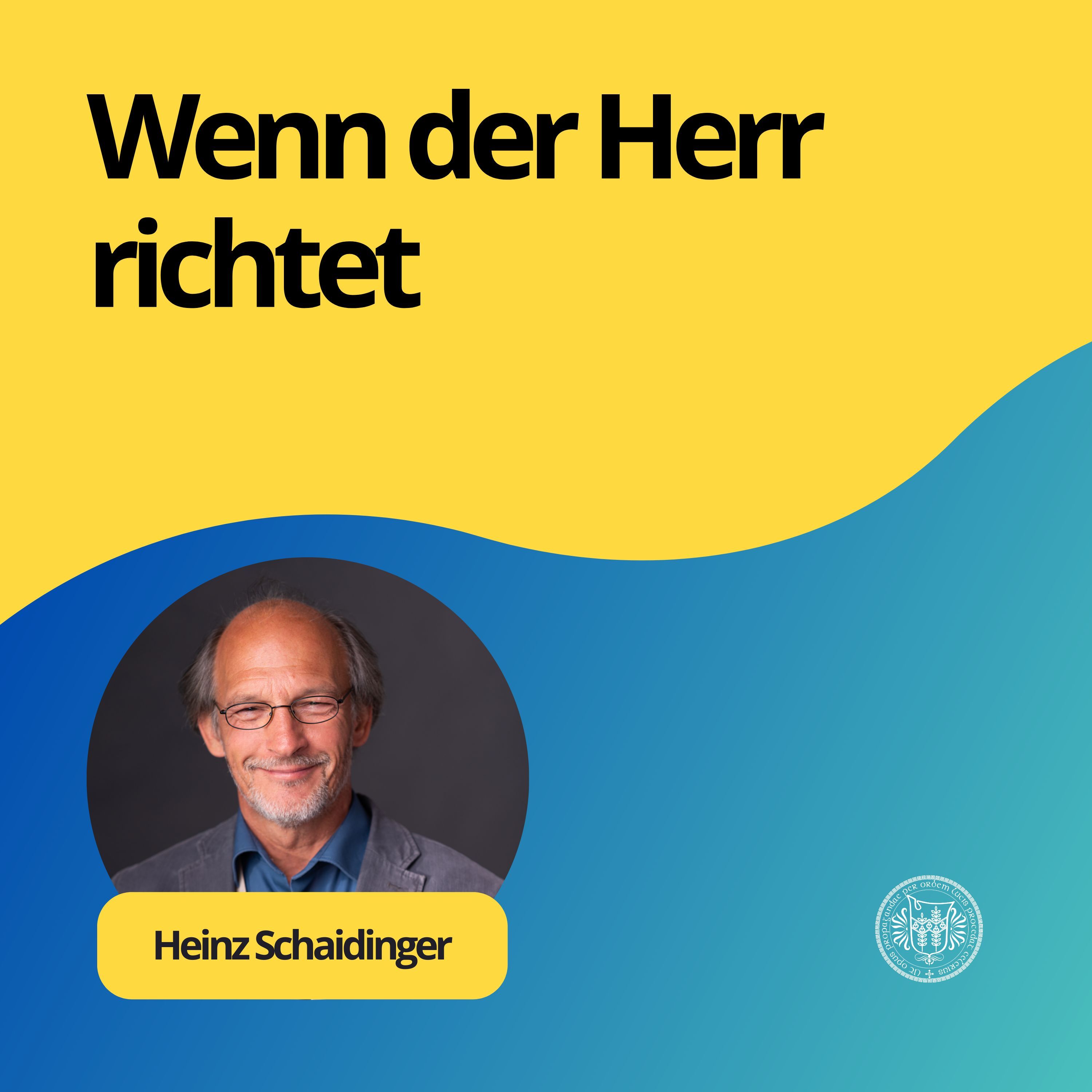Heinz Schaidinger: Wenn der Herr richtet