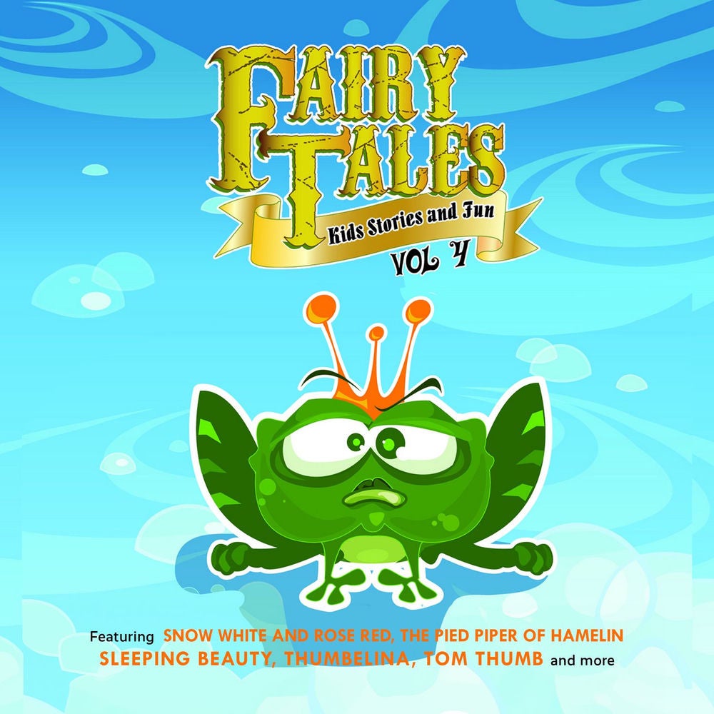 Fairy Tales, Kid Stories and Fun, Vol. 4