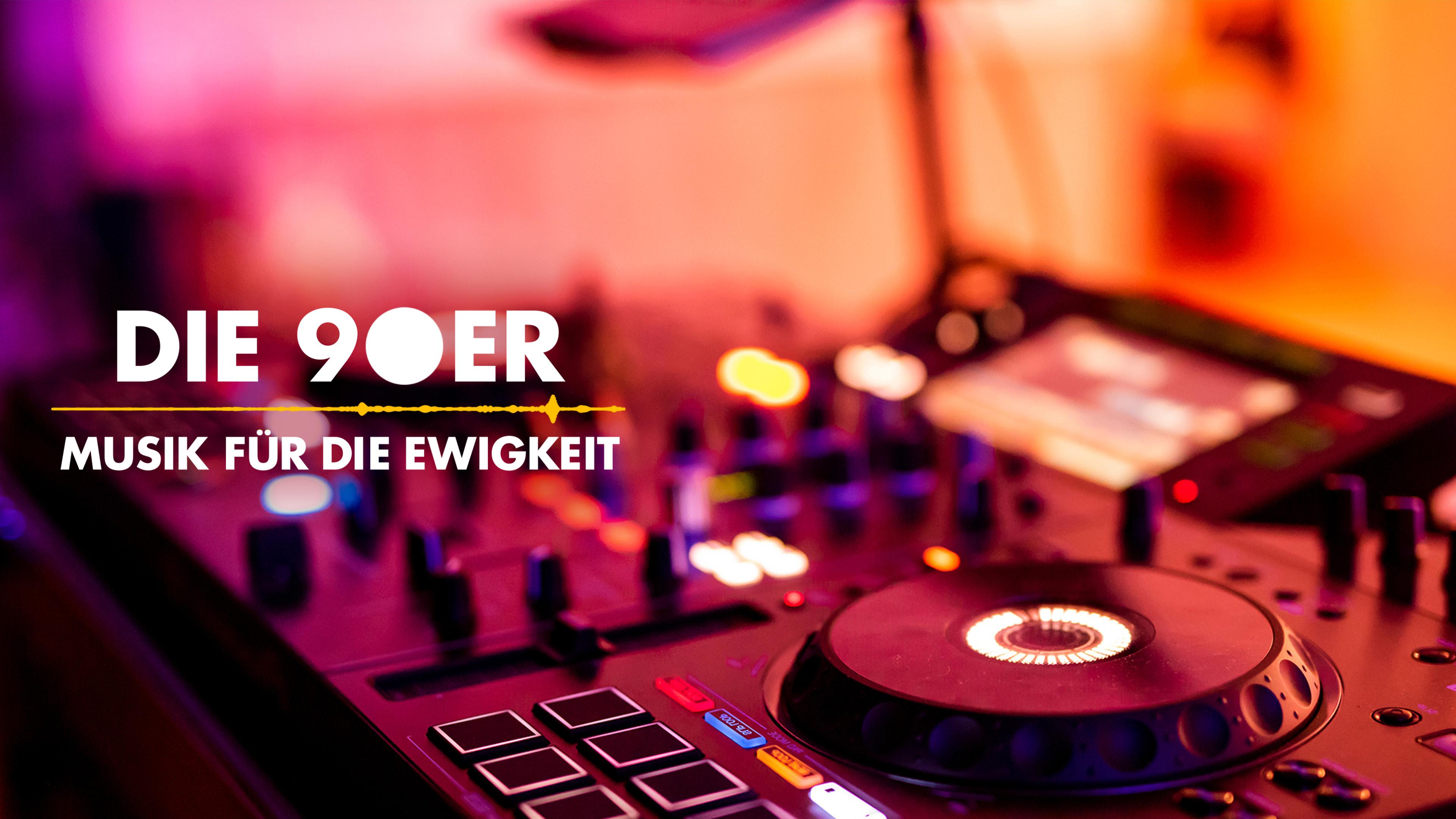 Die 90er - Musik für die Ewigkeit