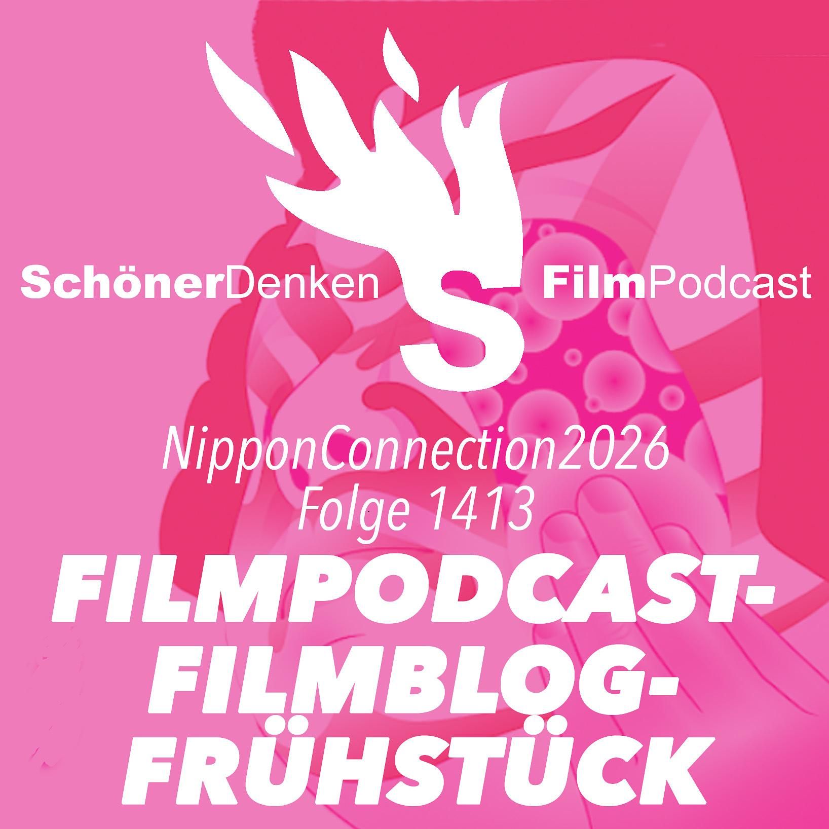 Folge 1413: Das traditionelle Filmpodcast-Filmblog-Frühstück auf der Nippon Connection 2026