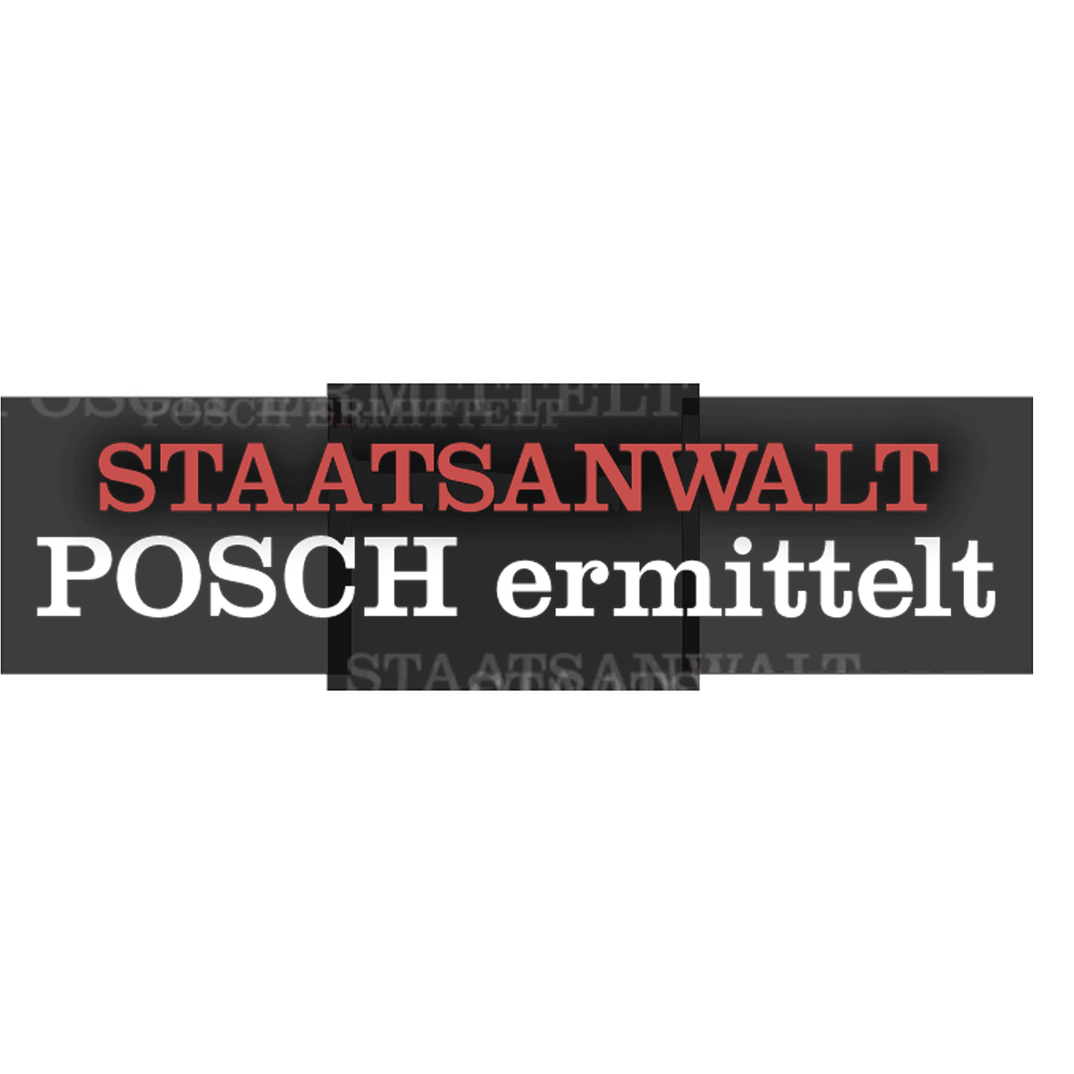 Staatsanwalt Posch ermittelt