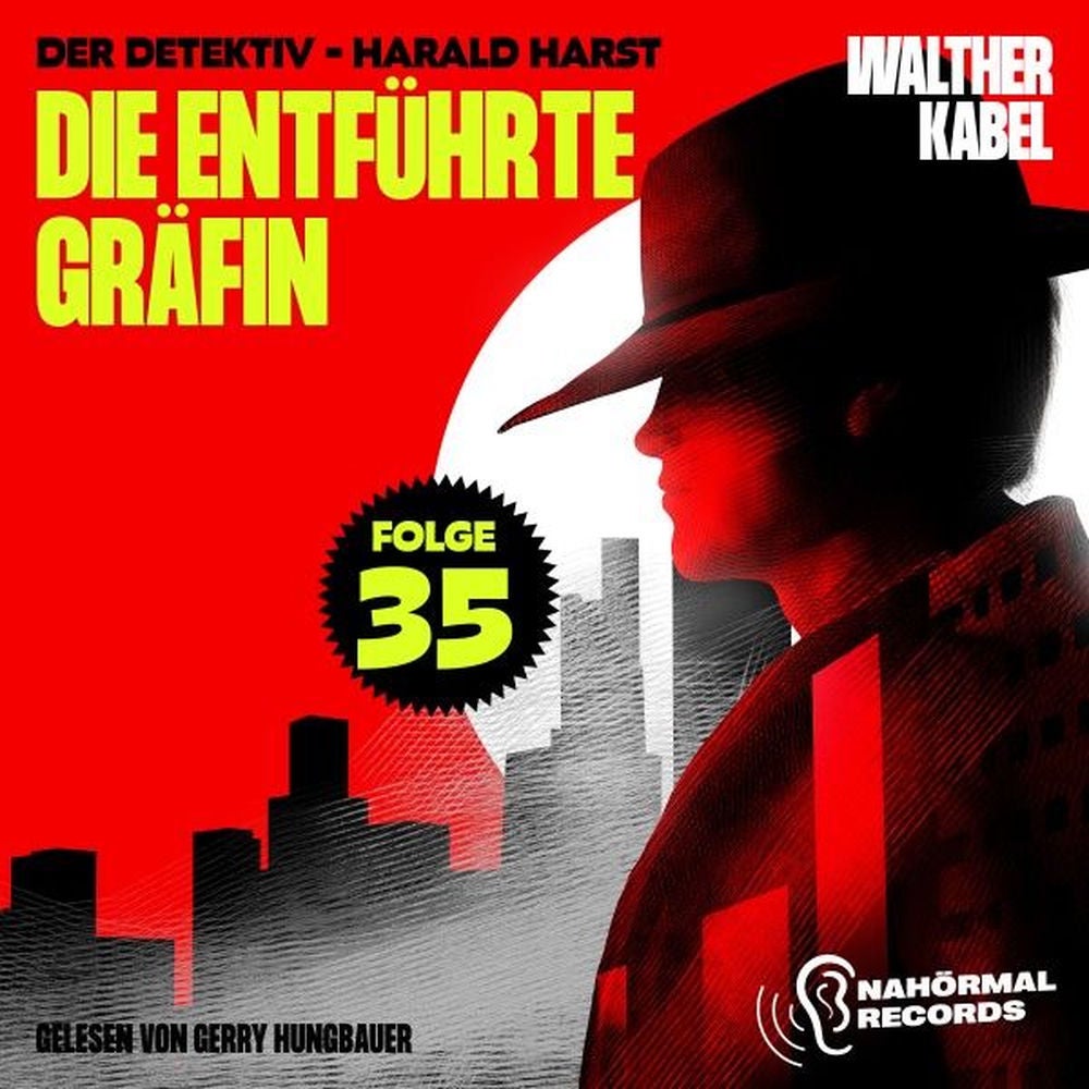 Die entführte Gräfin (Der Detektiv-Harald Harst, Folge 35)
