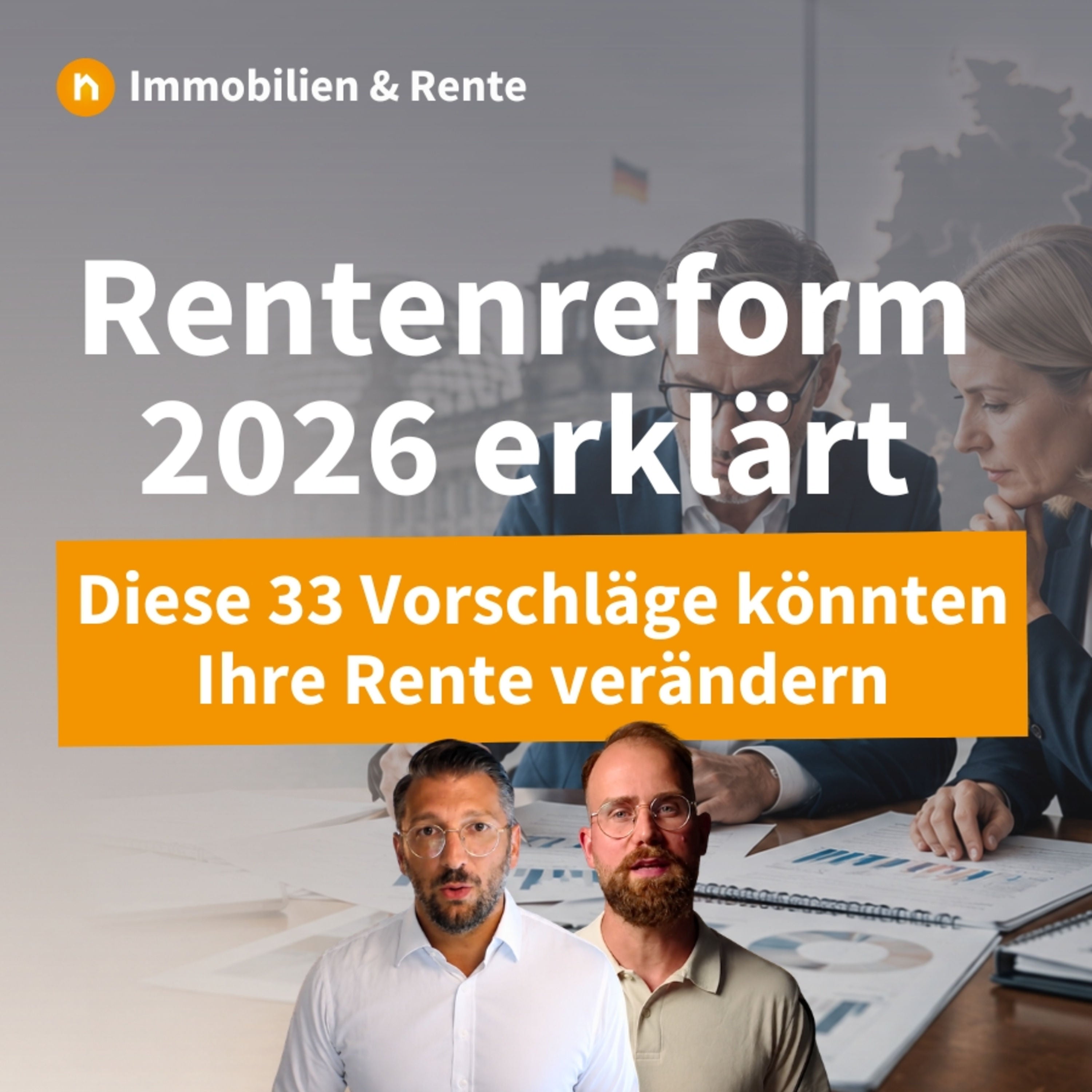 Rentenreform 2026: Alle 33 Vorschläge verständlich erklärt