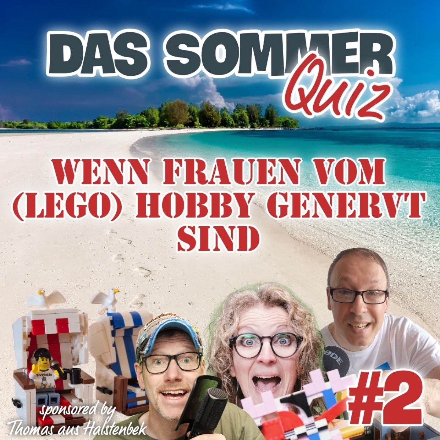 Folge 73 - Das Sommer Quiz #2 - Wenn Frauen vom (LEGO) Hobby genervt sind