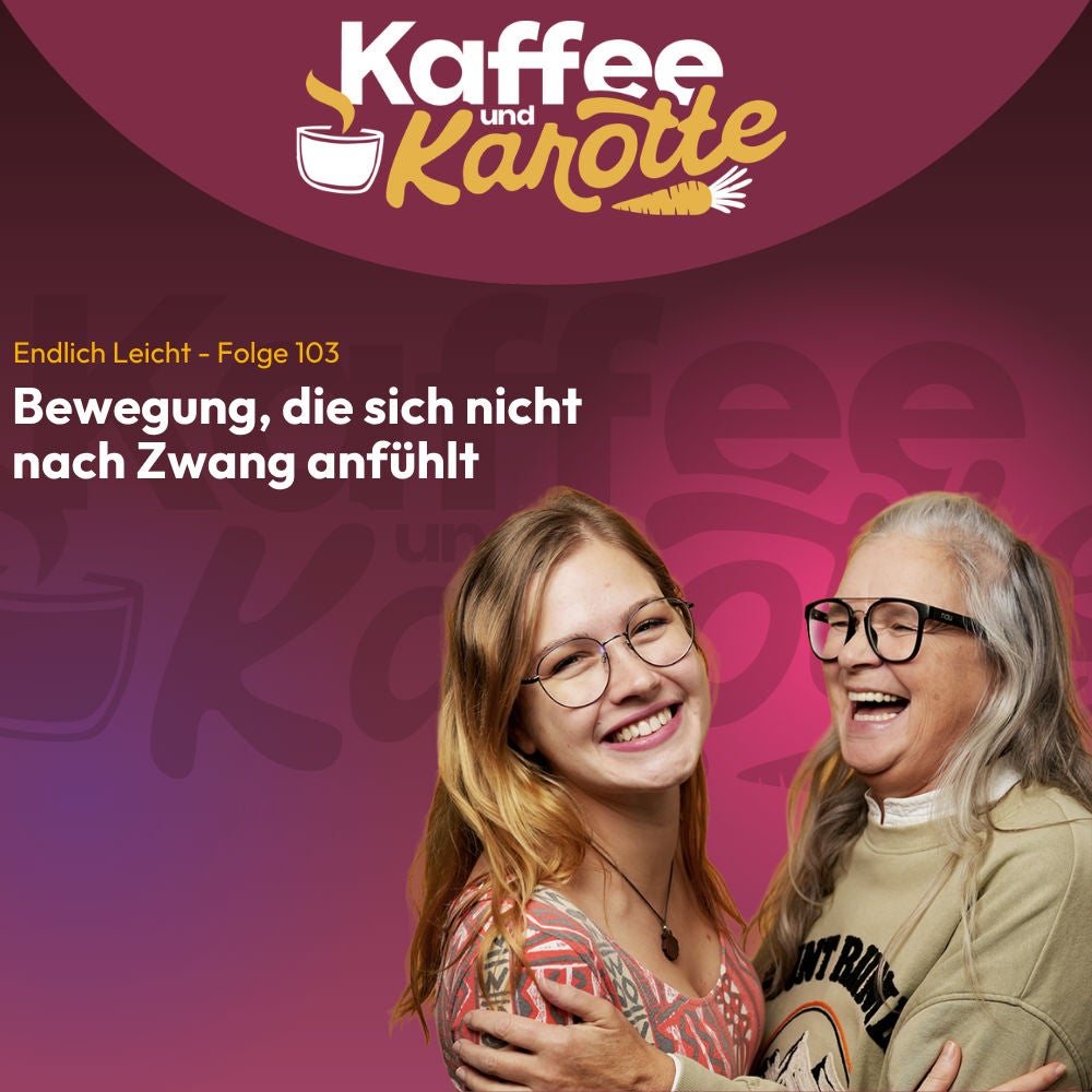 104: Bewegung, die sich nicht nach Zwang anfühlt