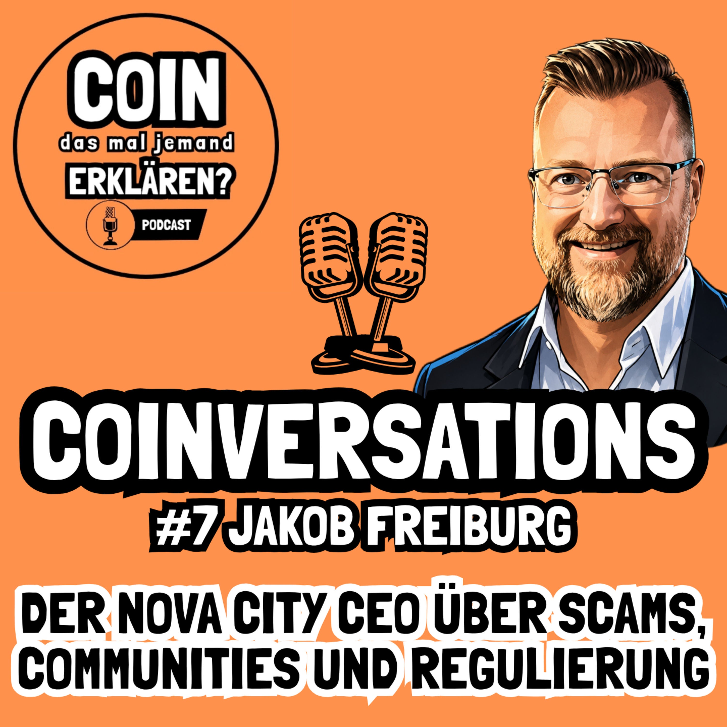 COINversations #7: Jakob Freiburg - Der Nova City CEO über Scams, Communities und Regulierung