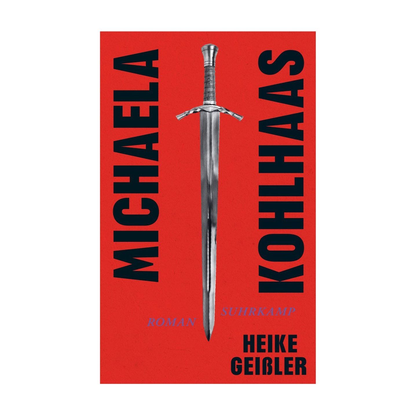 Heike Geißler: Michaela Kohlhaas
