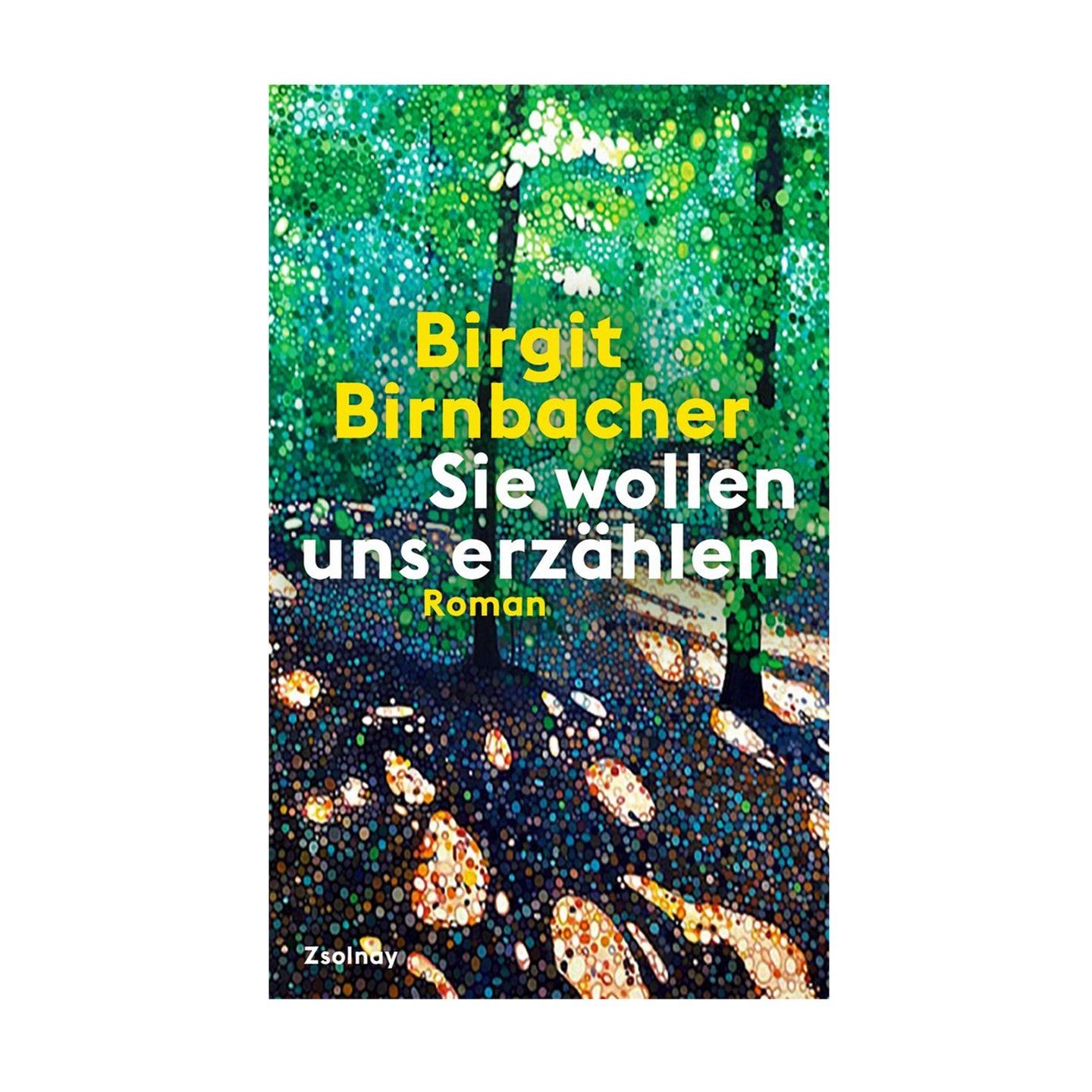 Birgit Birnbacher: Sie wollen uns erzählen